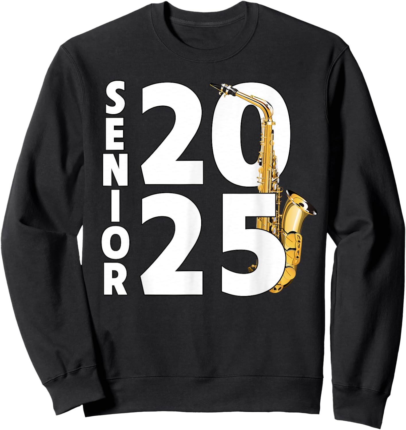 Saxophone Player Senior Class of 2025 Marching Band Student Sweatshirt - Sweatshirt | Black