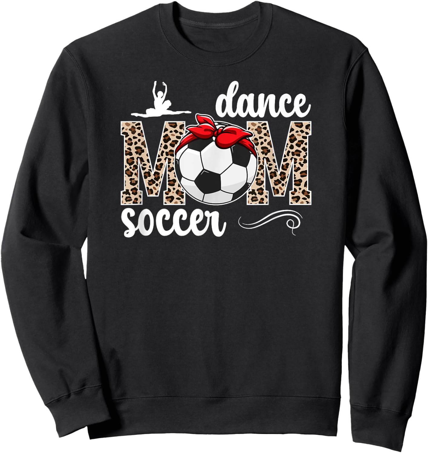 Dance And Soccer Mom Leopard Soccer & Dancing Mom Sweatshirt - Sweatshirt | Black