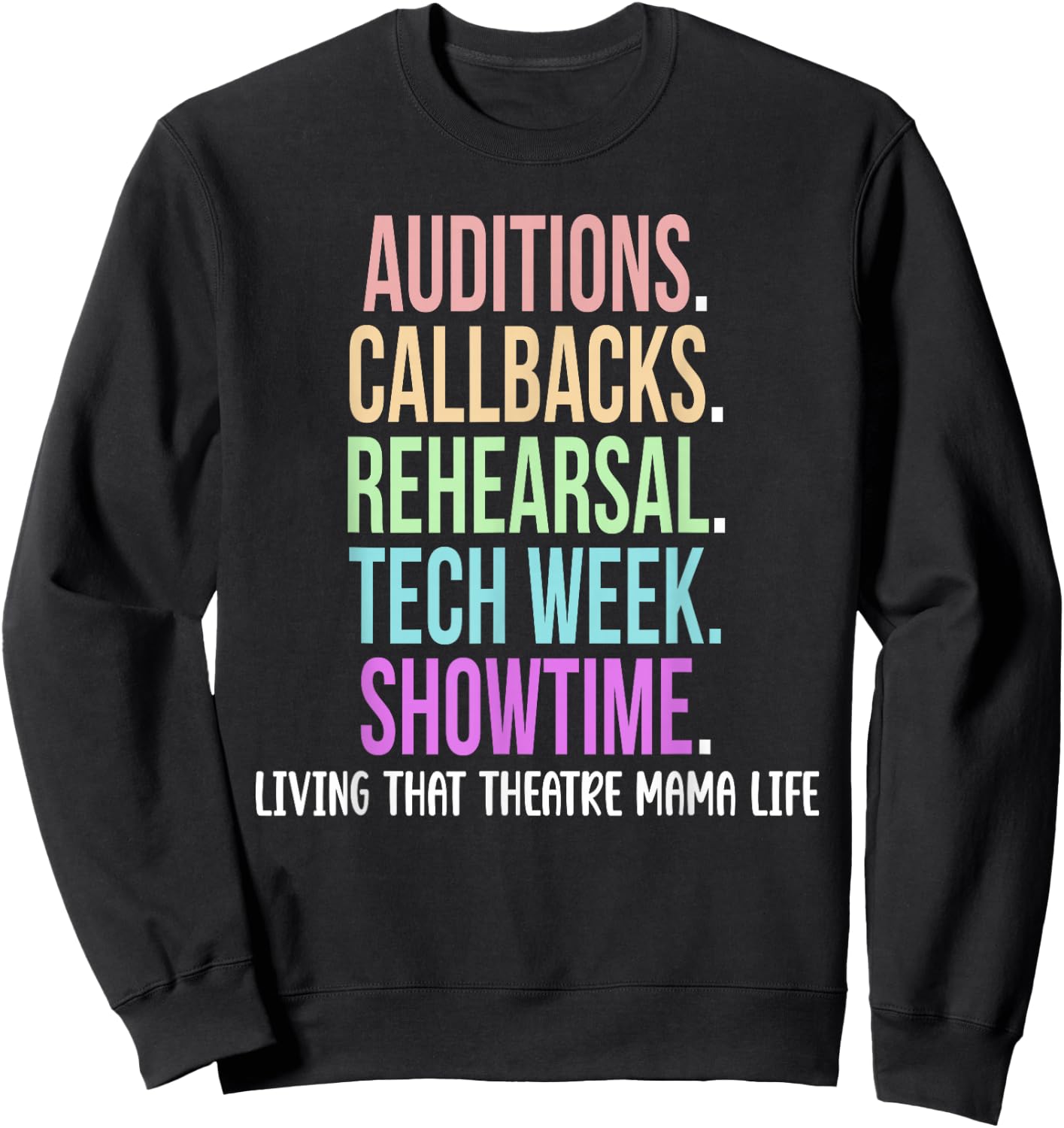 Theatre Mama Life Theatre Actress Mom Theater Mom Sweatshirt - Sweatshirt | Black