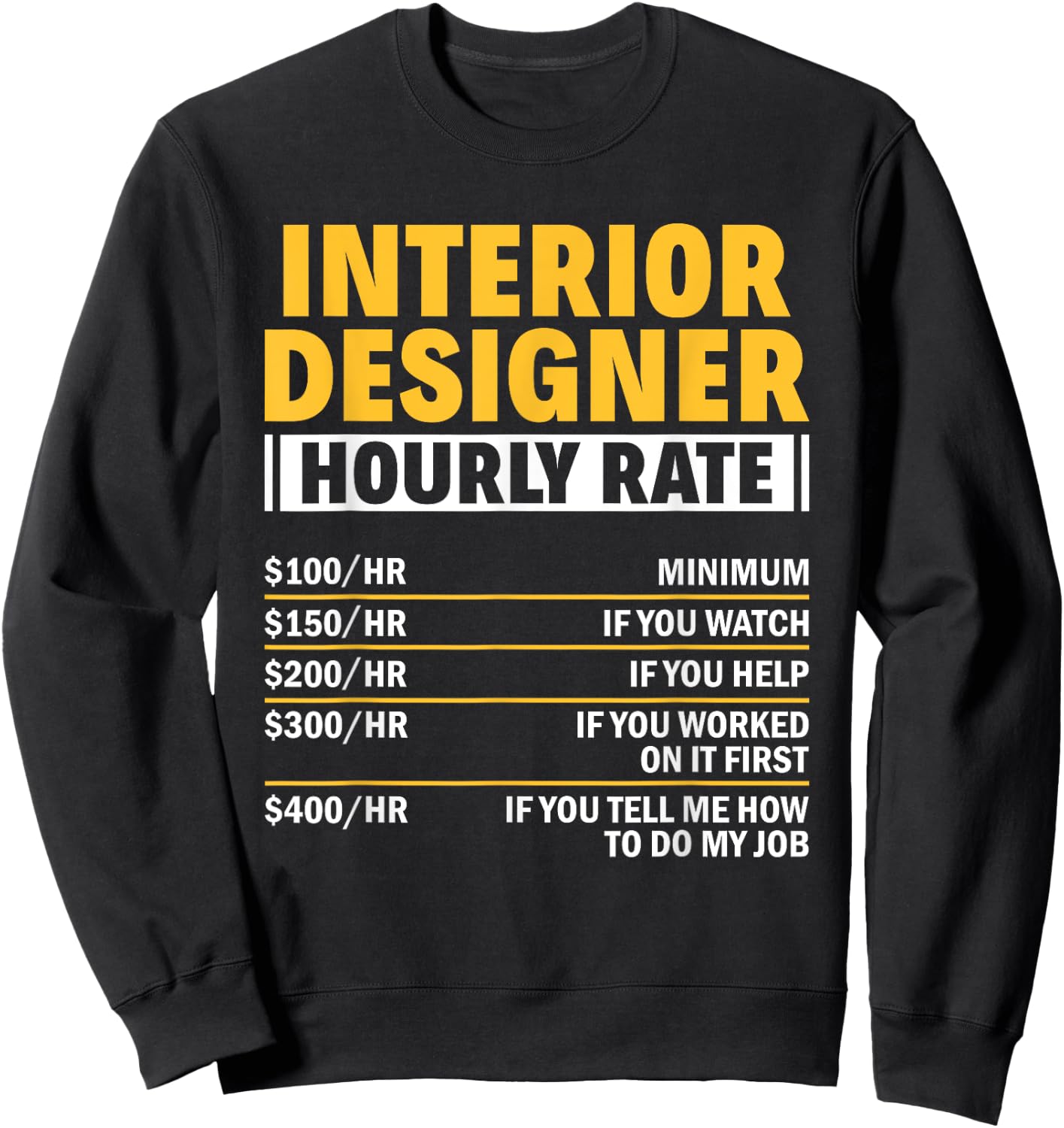 Interior Designer Hourly Rate Home Decorator Interior Design Sweatshirt - Sweatshirt | Black
