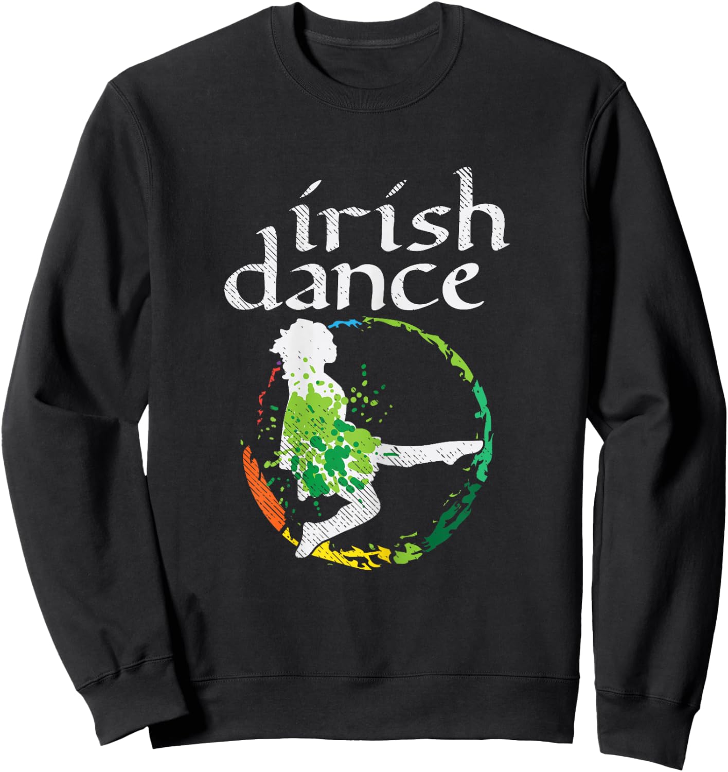 Irish Dance Girl Colors St Patricks Day Ceili Dancer Girl Sweatshirt - Sweatshirt | Black