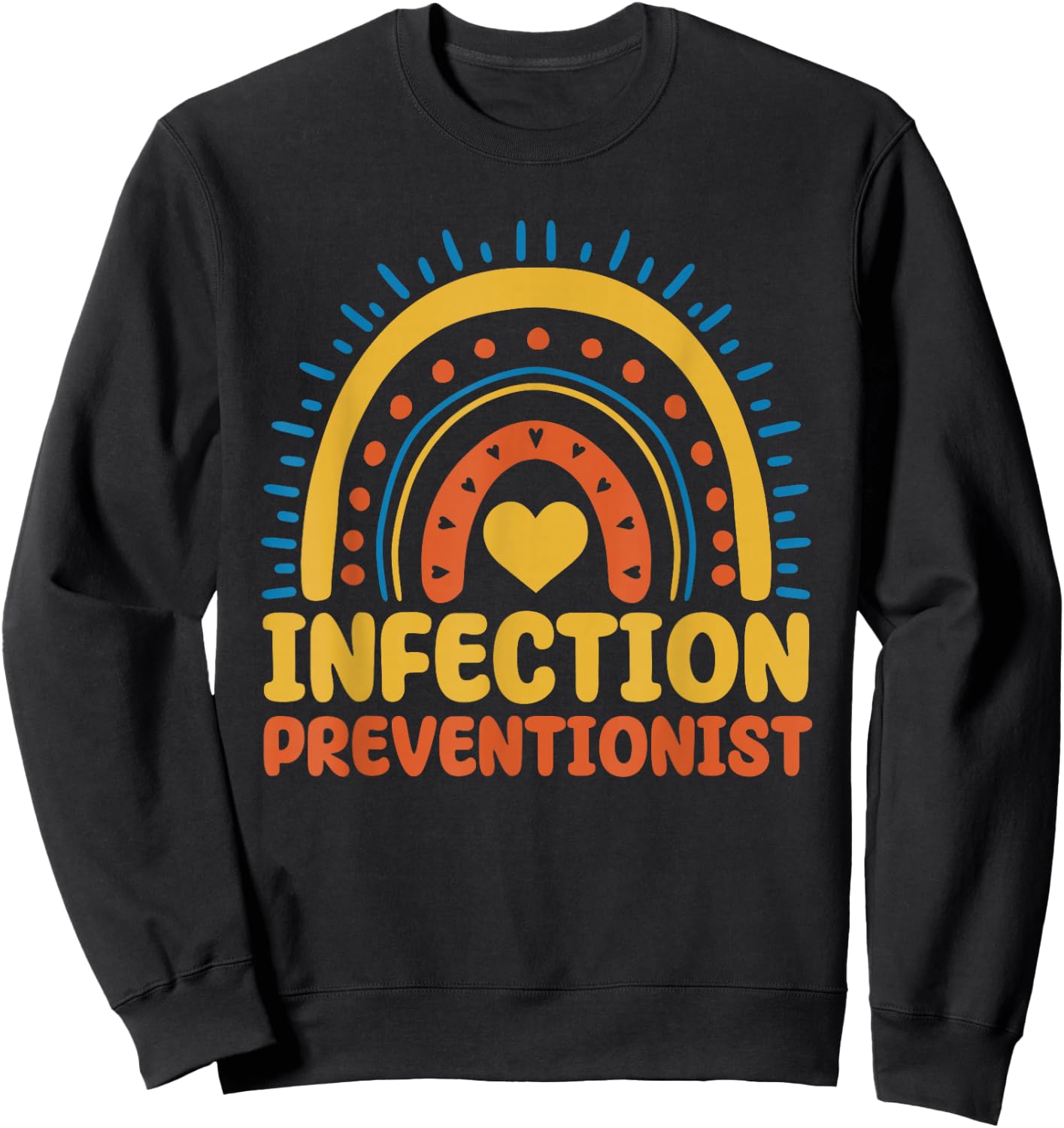 Infection Preventionist Boho Rainbow Hygiene Management Sweatshirt - Sweatshirt | Black