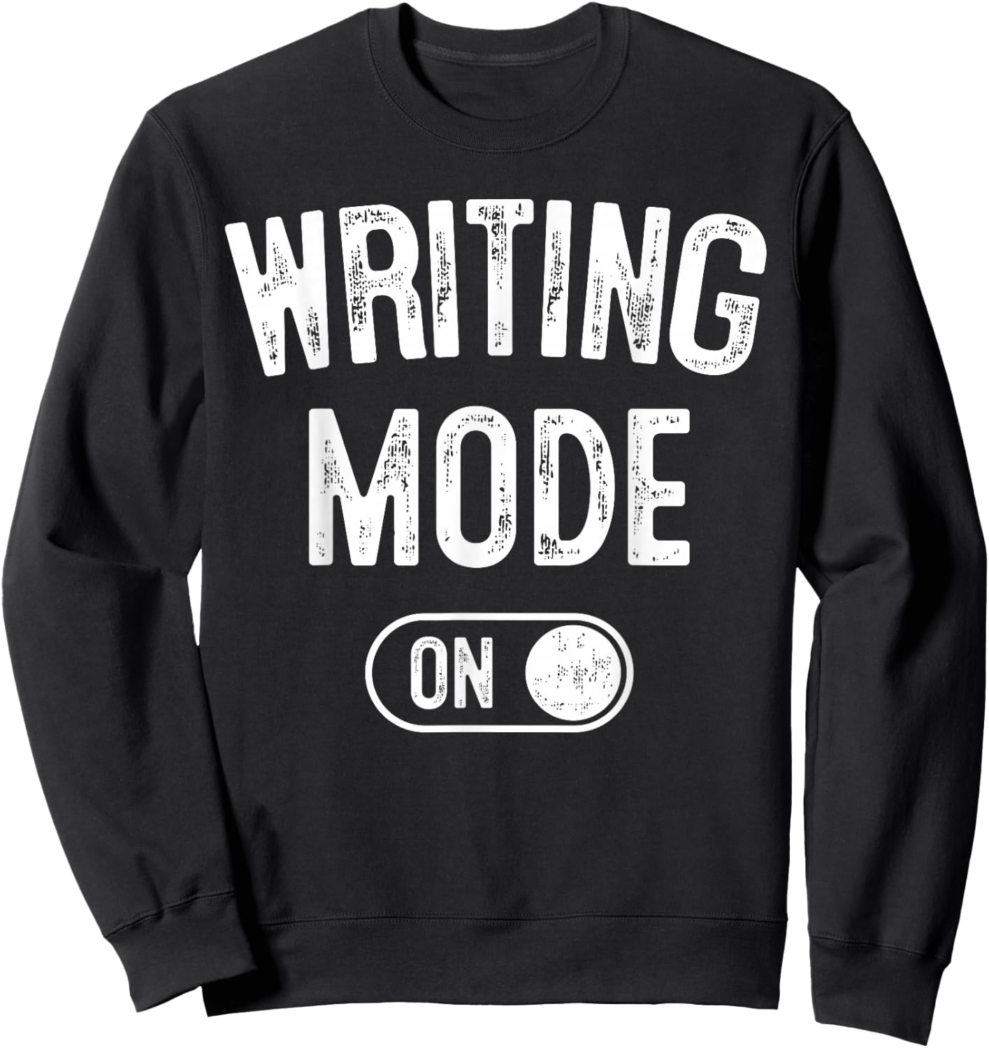 Writing Mode On Funny Writer Gift Author Blogger Journalist Sweatshirt - Sweatshirt | Black