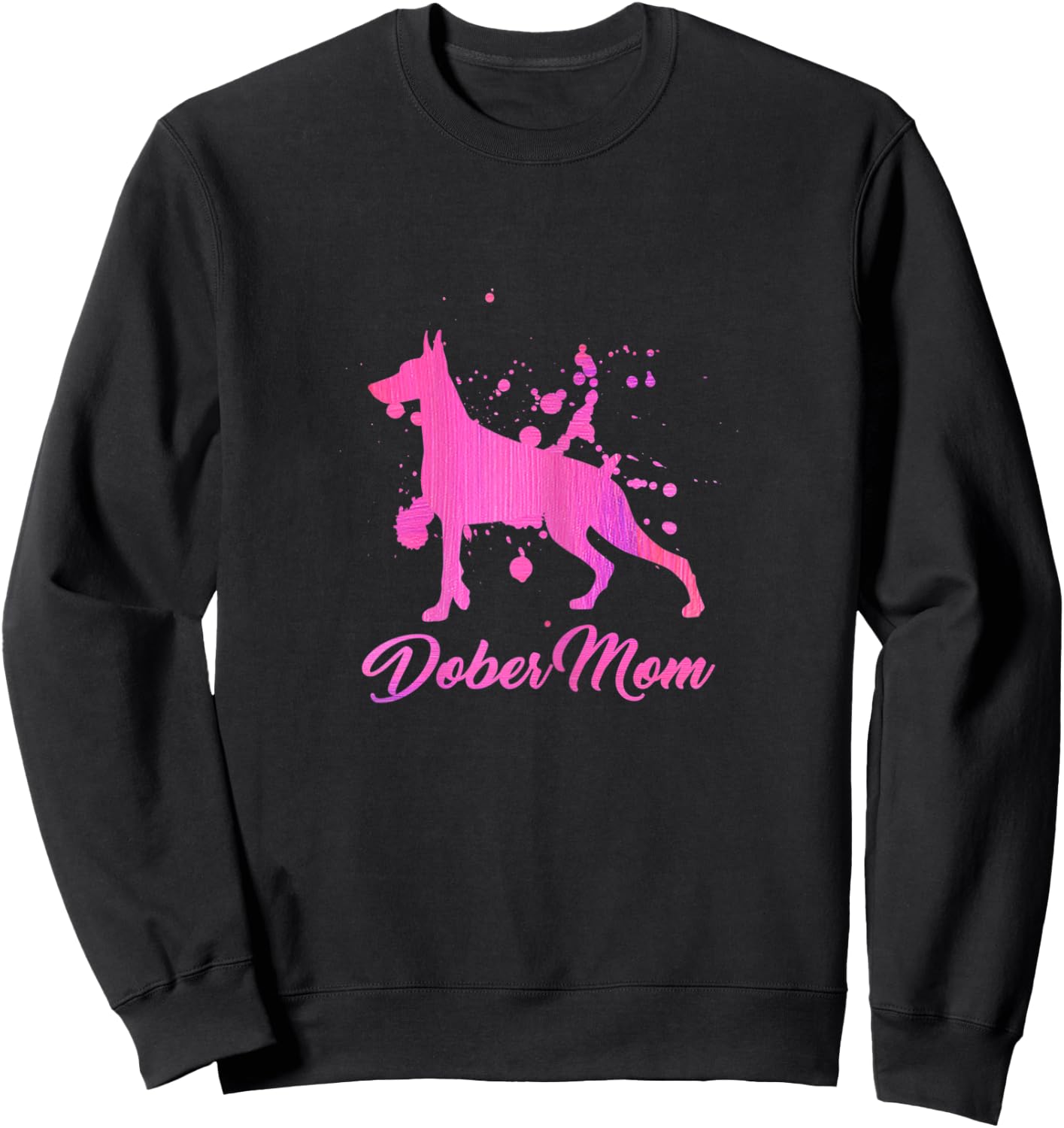 Dober Mom dogs mom Doberman women dog owner Sweatshirt - Sweatshirt | Black