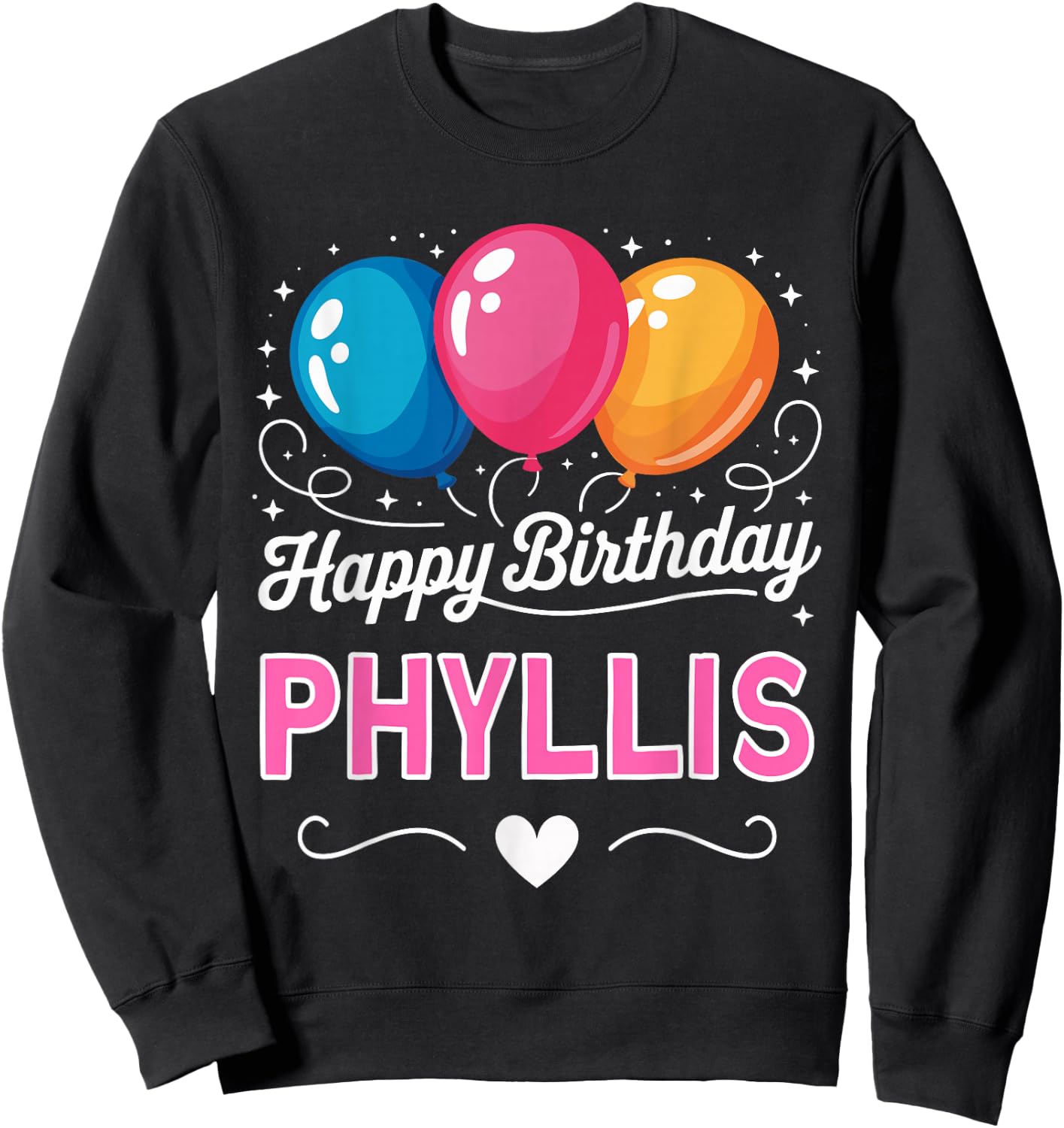 Happy Birthday Phyllis Sweatshirt - Sweatshirt | Black