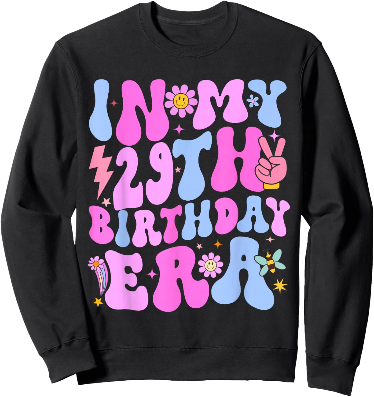 In My 29th Birthday Era 29 years Old Birthday Girl Sweatshirt - Sweatshirt | Black