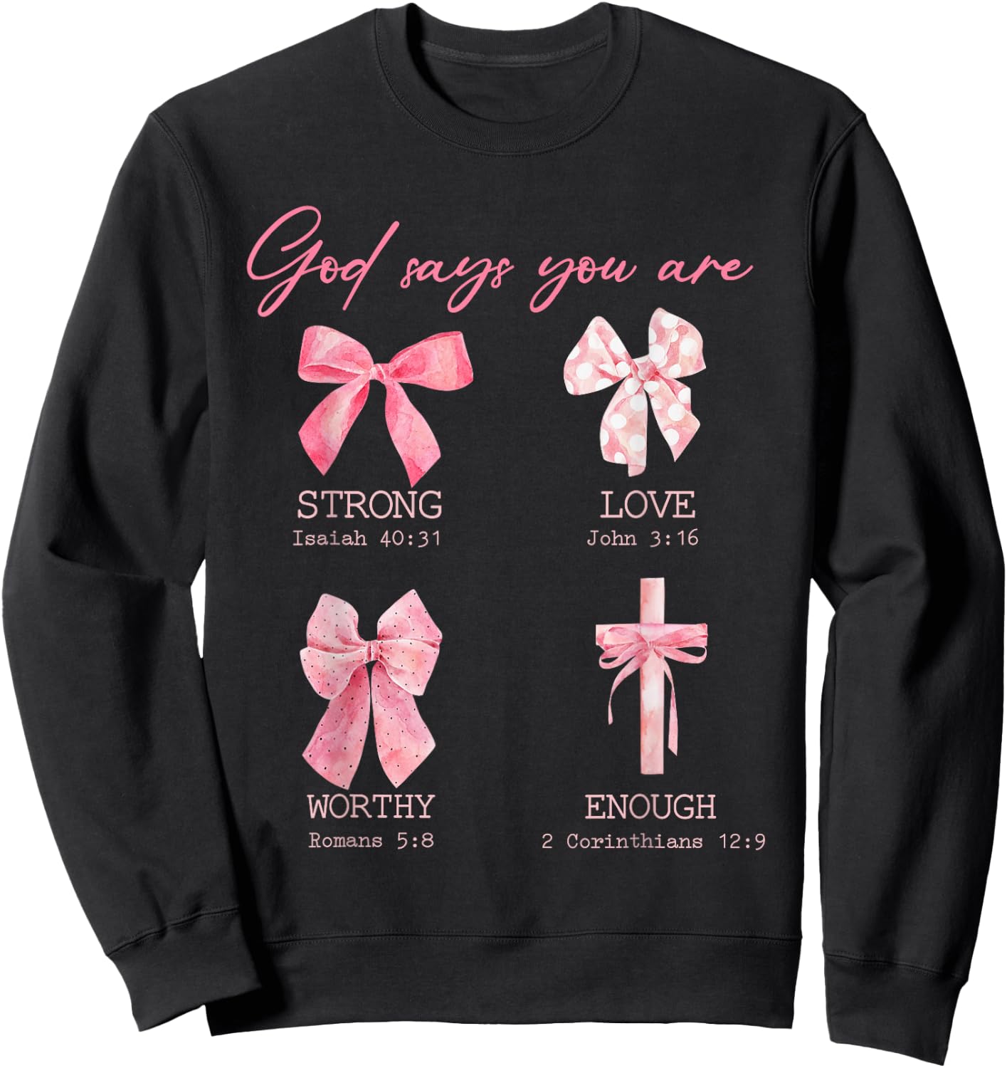 God Says I Am Pink Bow Soft Girls Gift Girls Mom Sweatshirt - Sweatshirt | Black