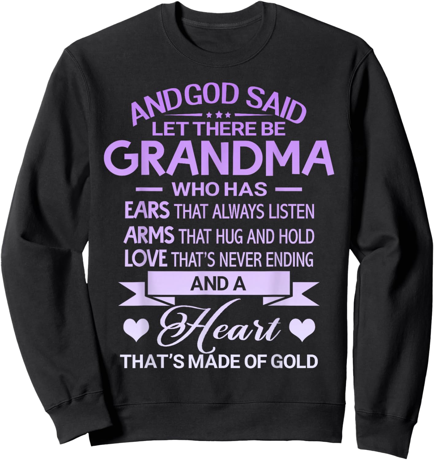 God Said Let There Be Grandma A Heart That's Made Of Gold Sweatshirt - Sweatshirt | Black