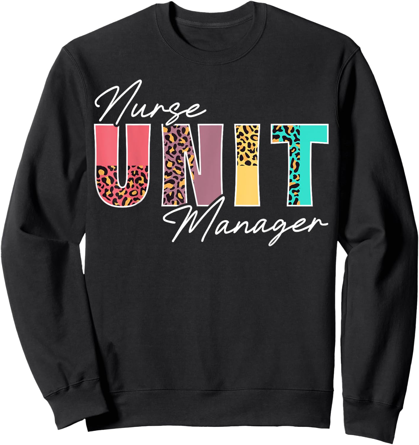 Cute Nurse Unit Manager Leopard Sweatshirt - Sweatshirt | Black
