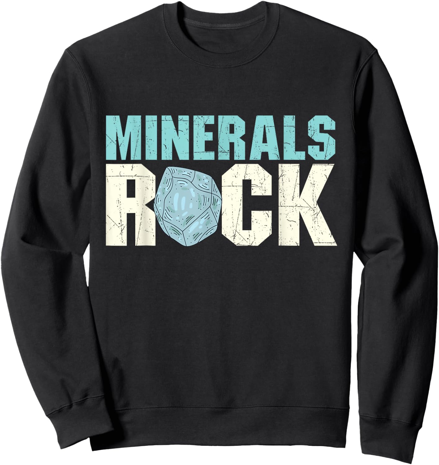 Minerals Rock - Rock Collector Geode Hunter Geology Sweatshirt - Sweatshirt | Black