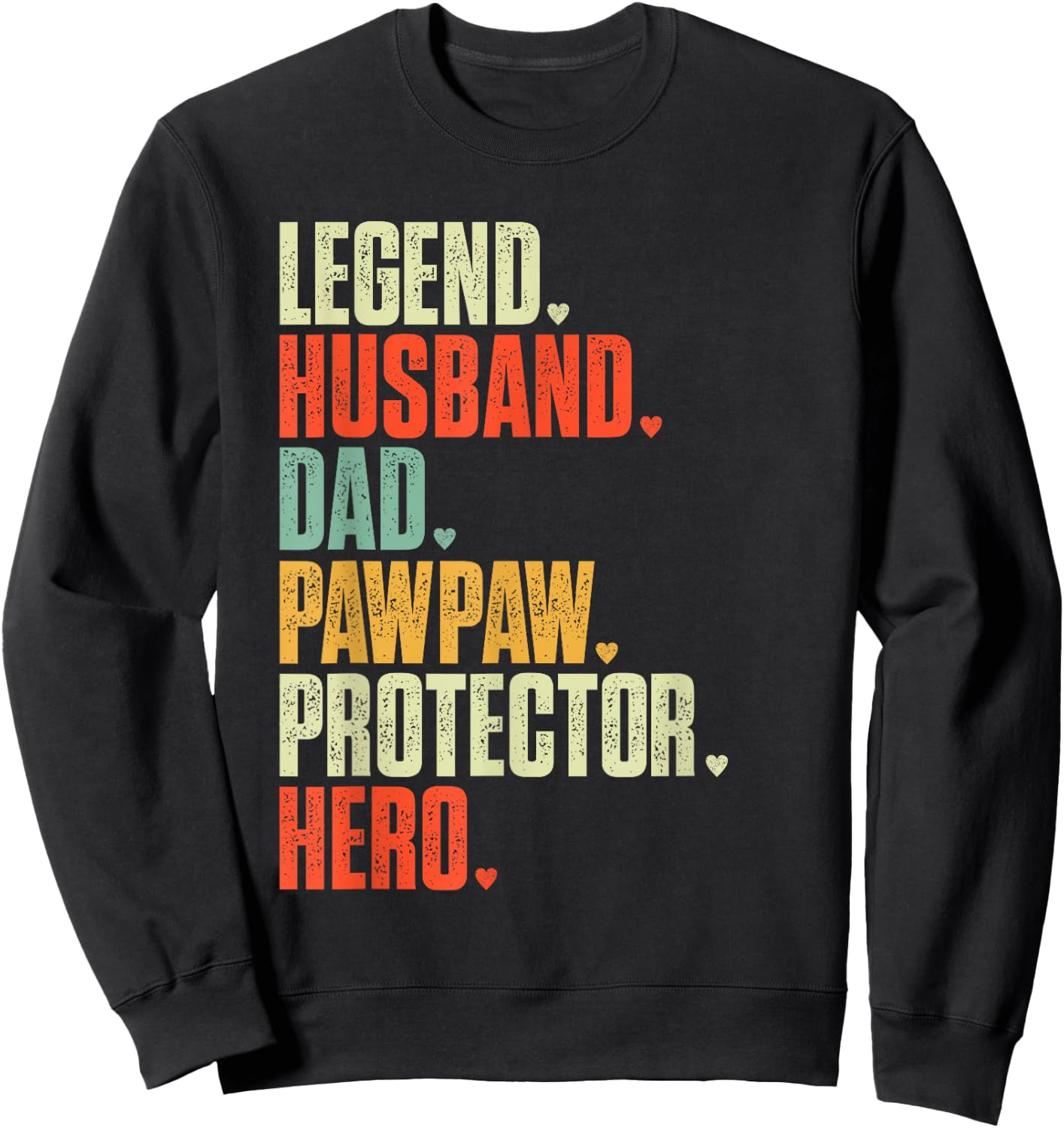 Father's day Legend Husband Dad Pawpaw Protector Hero Sweatshirt - Sweatshirt | Black