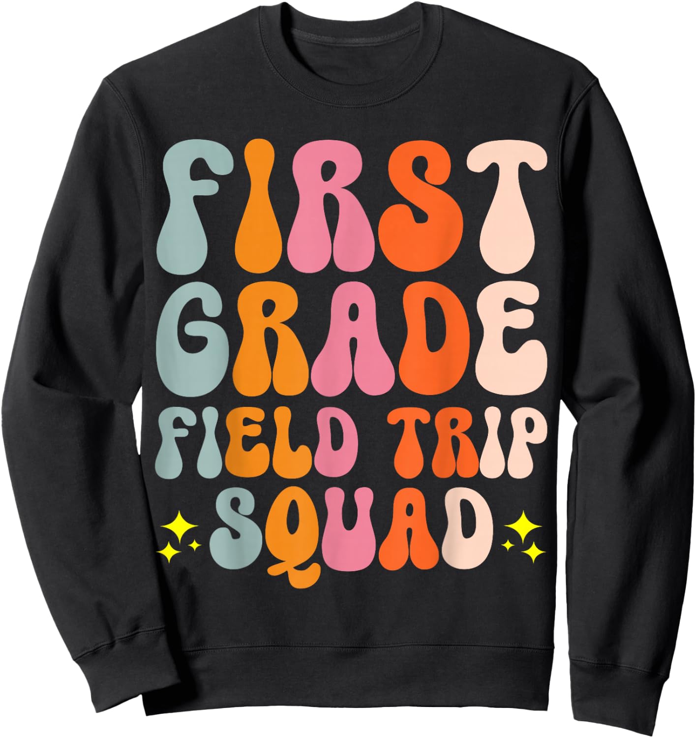 First Grade Field Trip Squad Sweatshirt - Sweatshirt | Black
