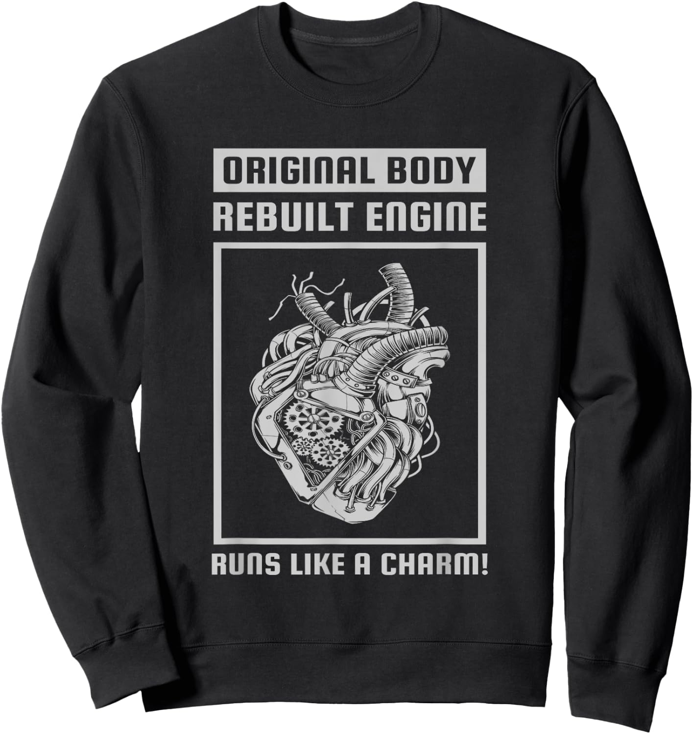 Original Body Rebuilt Engine Runs Like A Charm Open Heart Sweatshirt - Sweatshirt | Black