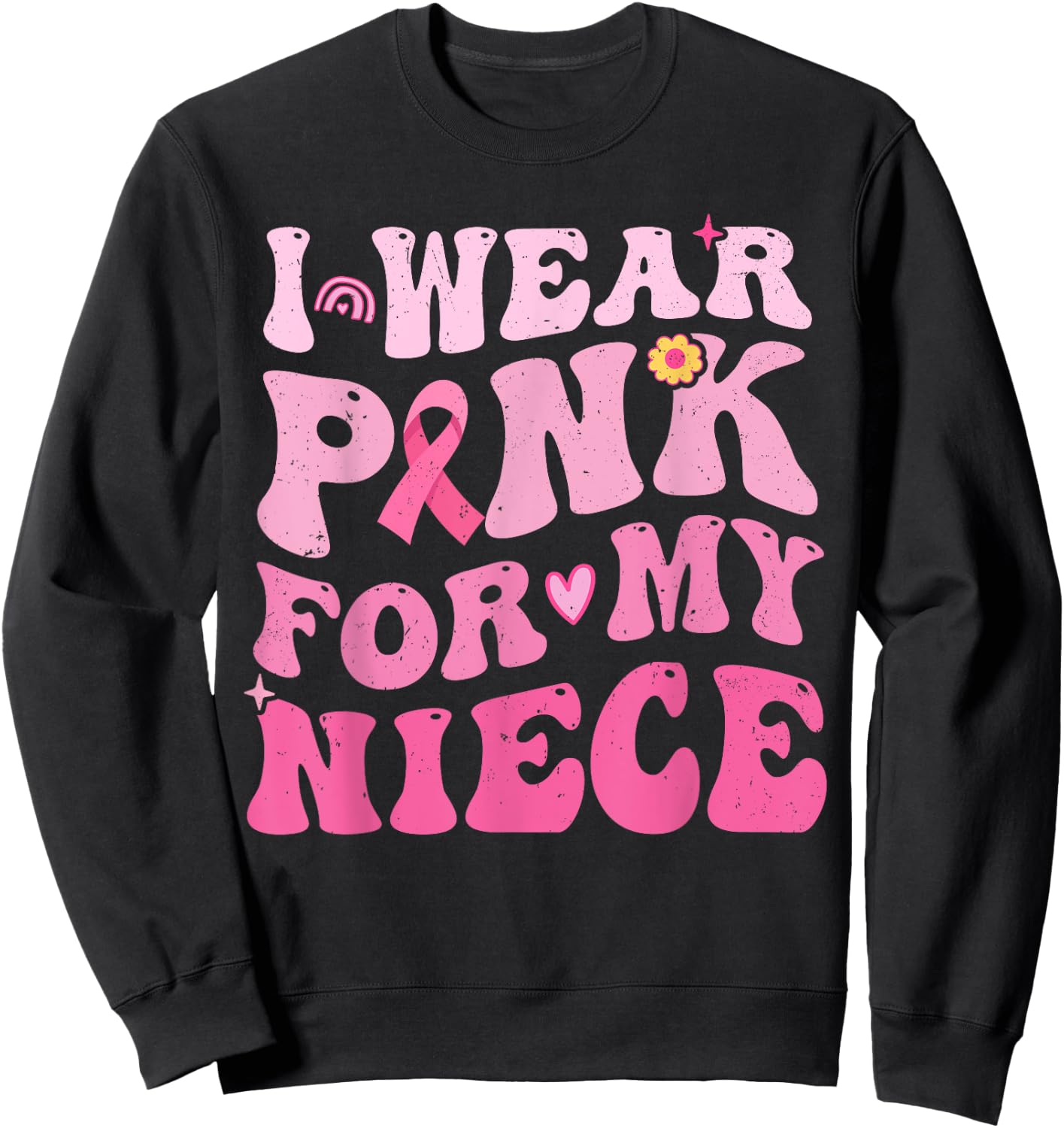 I Wear Pink For My Niece Breast Cancer Awareness Sweatshirt - Sweatshirt | Black