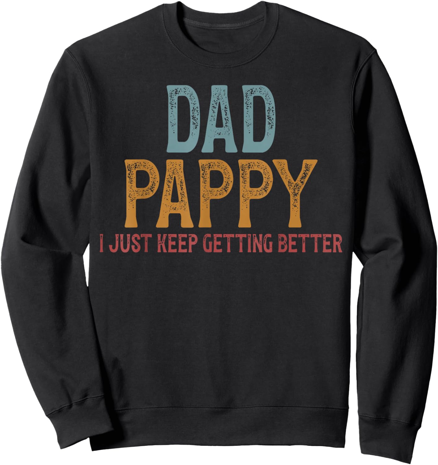 Dad Pappy Grandpa Pappy Grandfather Sweatshirt - Sweatshirt | Black