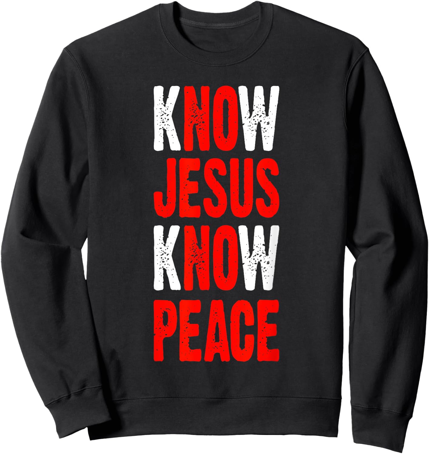 Know Jesus Know Peace Bible Verse Jesus Christ Sweatshirt - Sweatshirt | Black