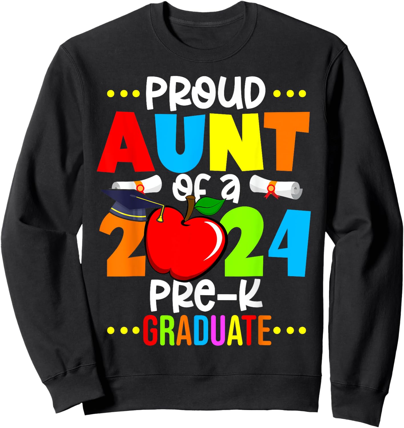 Proud Aunt Of 2024 Pre-K Graduate Mothers Day Graduation Sweatshirt - Sweatshirt | Black