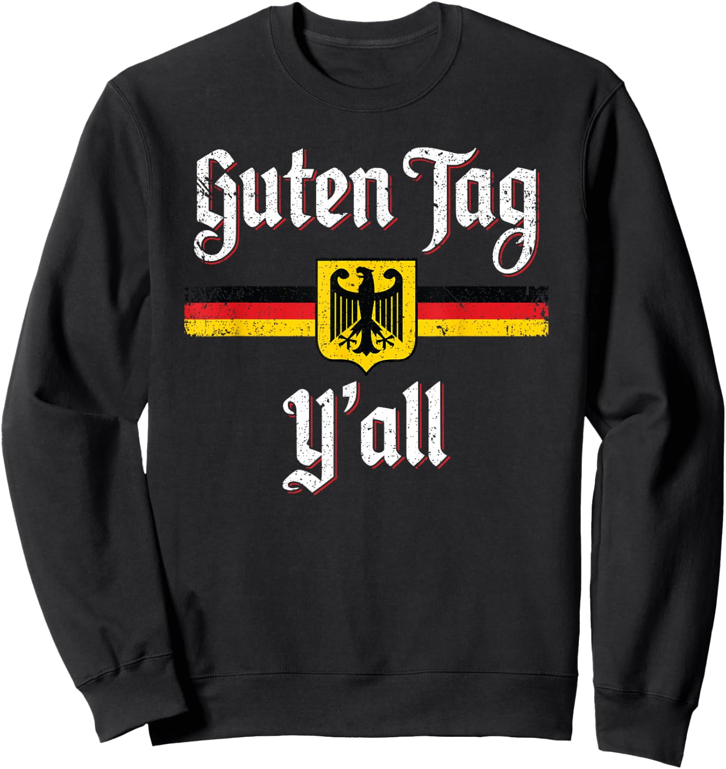Oktoberfest German Flag Prost Guten Tag Y'all Sweatshirt - Sweatshirt | Black