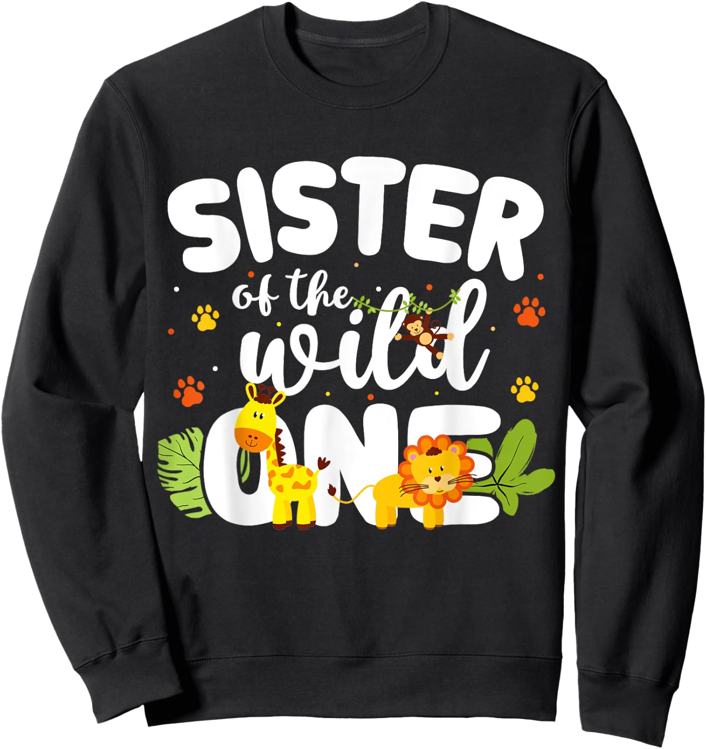 Sister of the Wild One Zoo Birthday Safari Jungle Animal Sweatshirt - Sweatshirt | Black