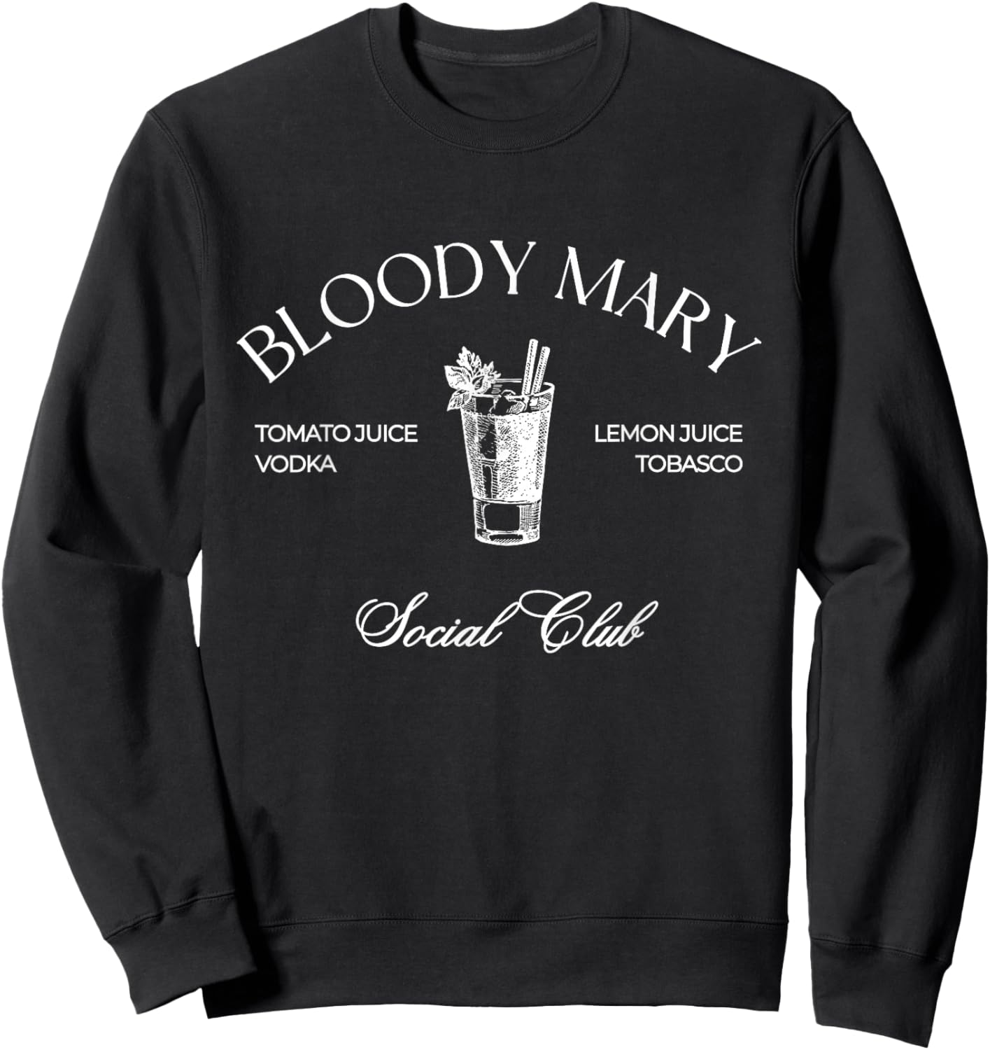 Cocktail Bloody Mary Social Club Favorite Drink Sweatshirt - Sweatshirt | Black