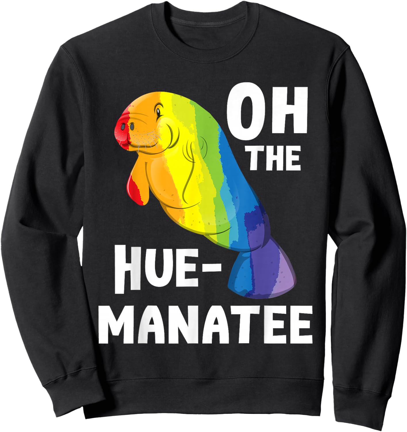Oh The Hue Manatee - Zookeeper Marine Biologist Zoologist Sweatshirt - Sweatshirt | Black