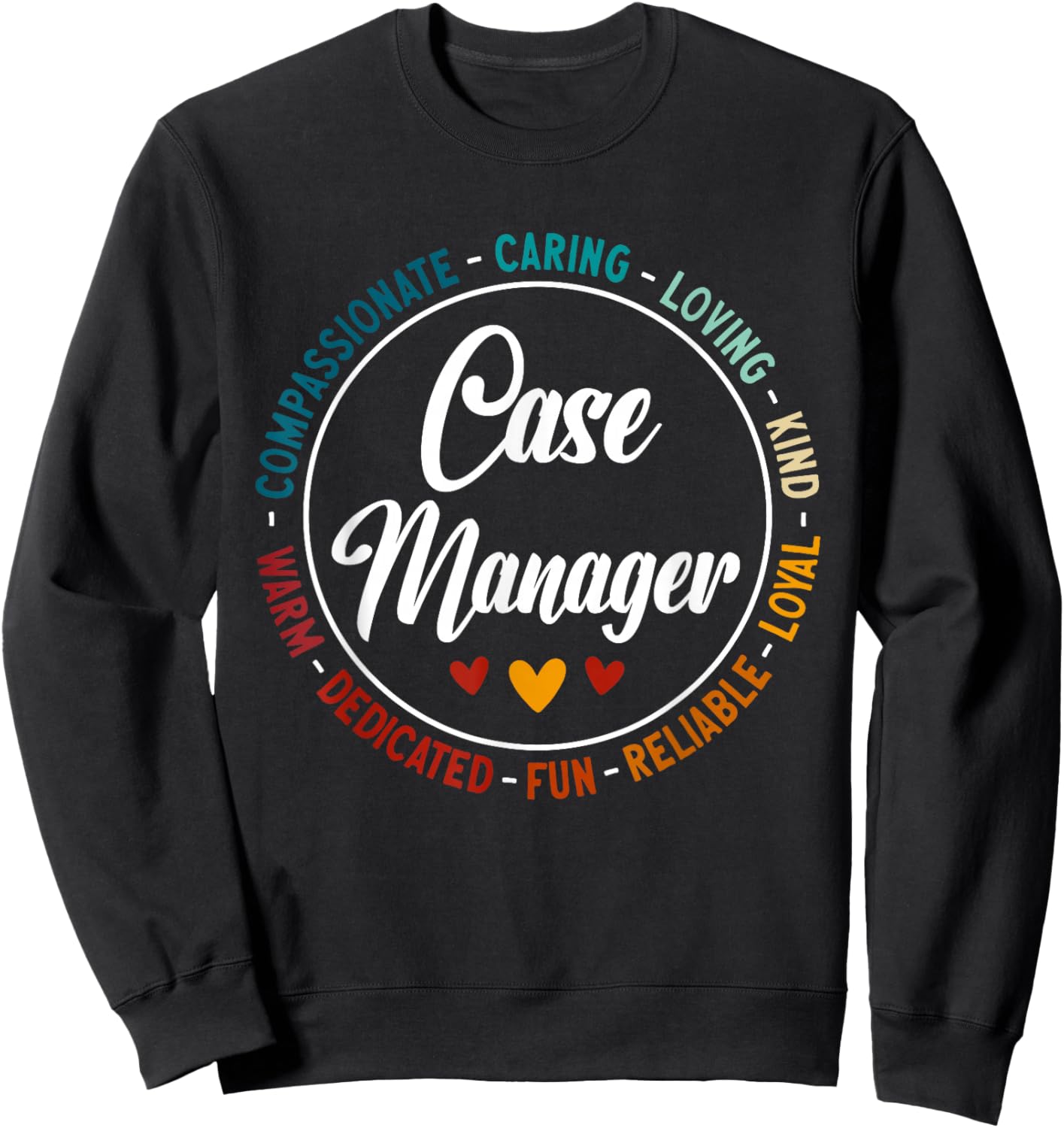 Case Manager Nurse Case Management Sweatshirt - Sweatshirt | Black