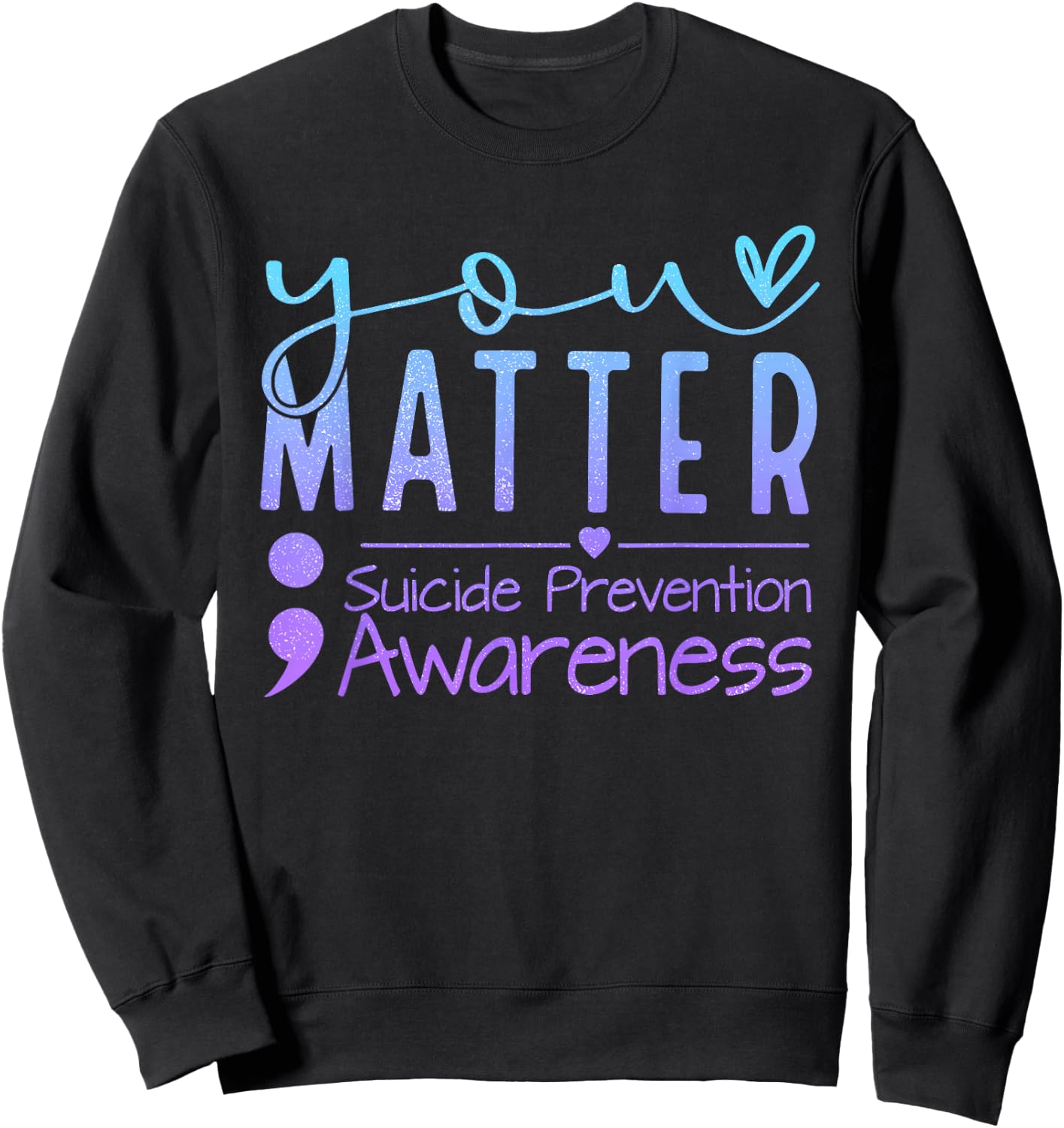 Suicide Prevention Awareness Semicolon Teal & Purple Ribbon Sweatshirt - Sweatshirt | Black