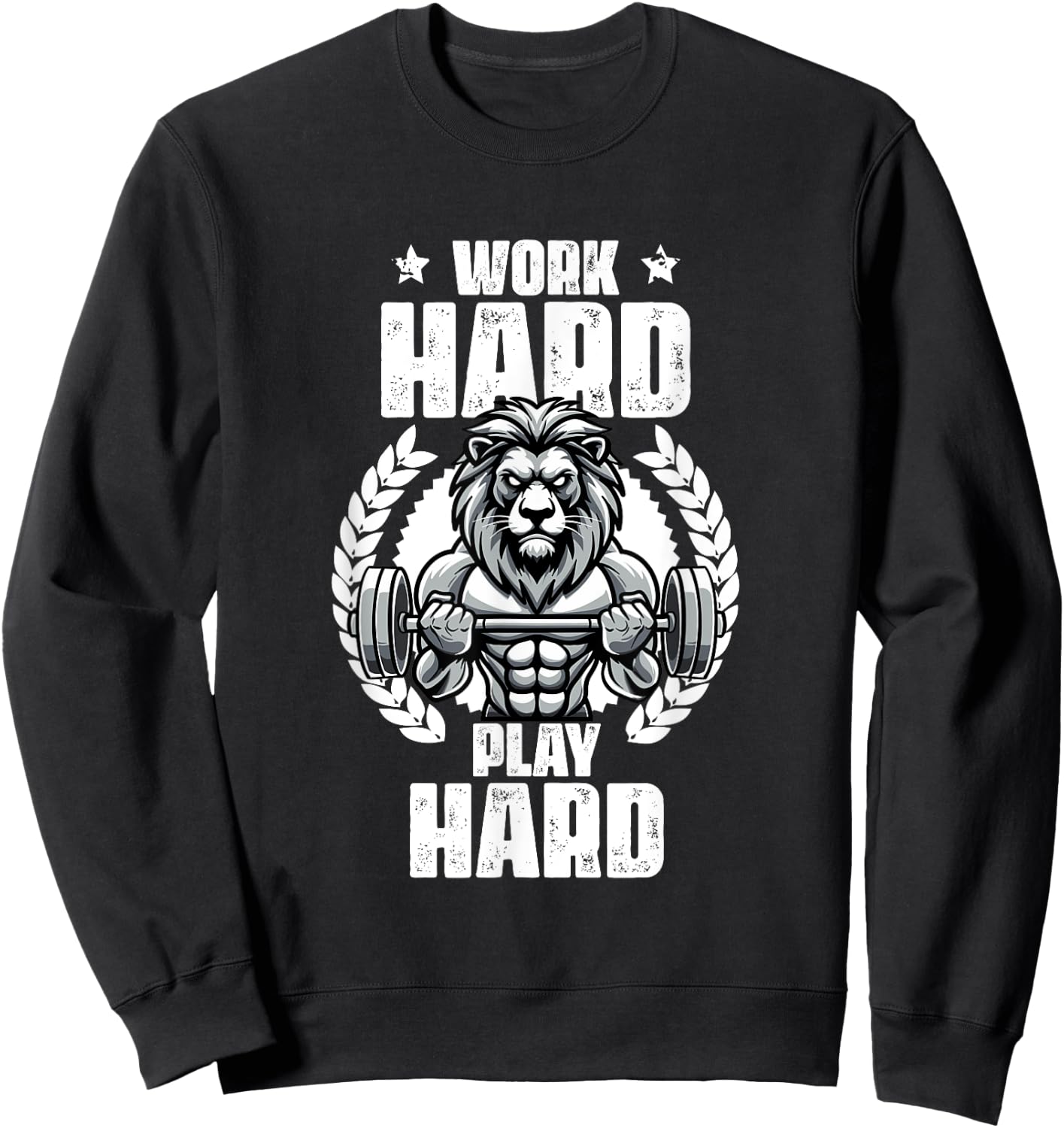 Work Hard Play Hard Weightlift Workouts Gym Quotes Fitness Sweatshirt - Sweatshirt | Black