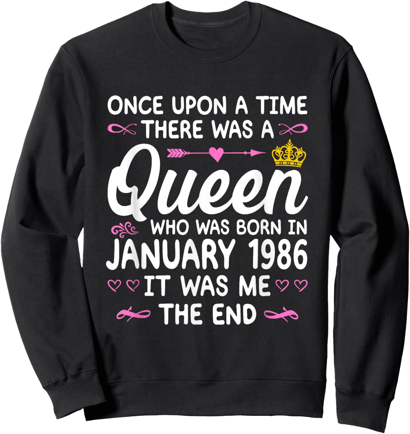 Once upon a Time there was a Queen. January 1986 Birthday Sweatshirt - Sweatshirt | Black