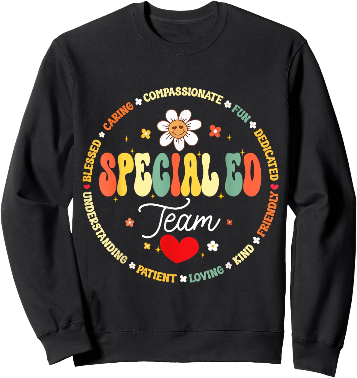 Special Education Teacher Special ED Team Life SPED Sweatshirt - Sweatshirt | Black