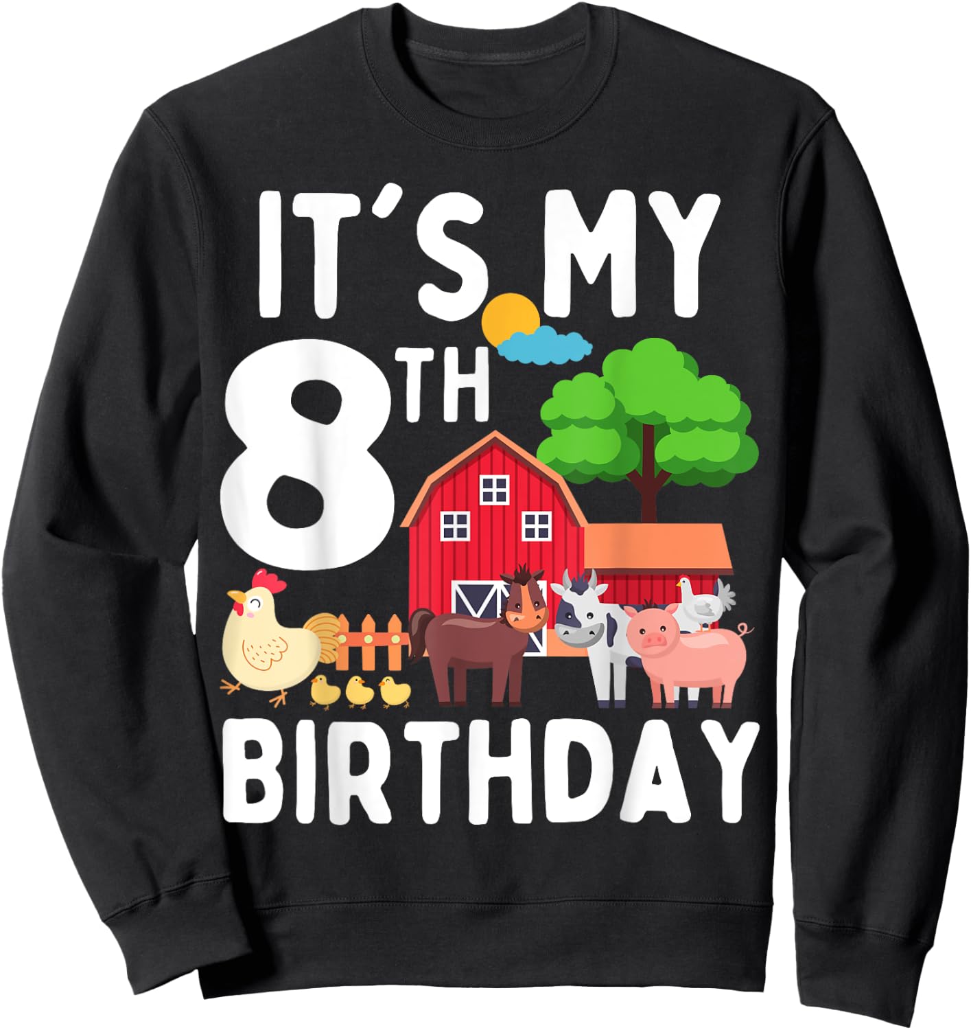 It's My 8th Birthday 8 Years Old Farm Animals Theme for Kids Sweatshirt - Sweatshirt | Black