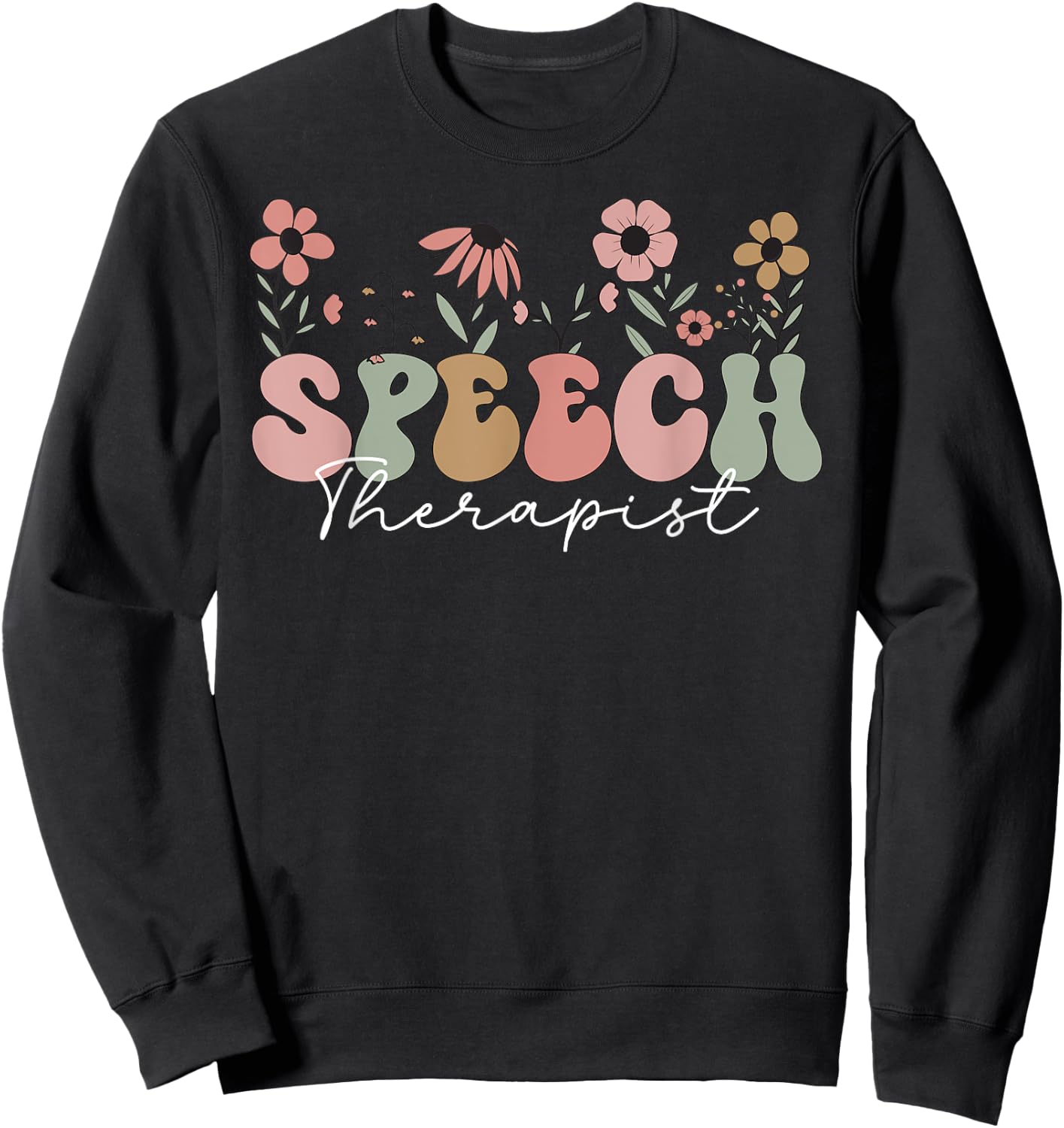 Speech Therapist SLP Therapy Speech Language Pathologist Sweatshirt - Sweatshirt | Black