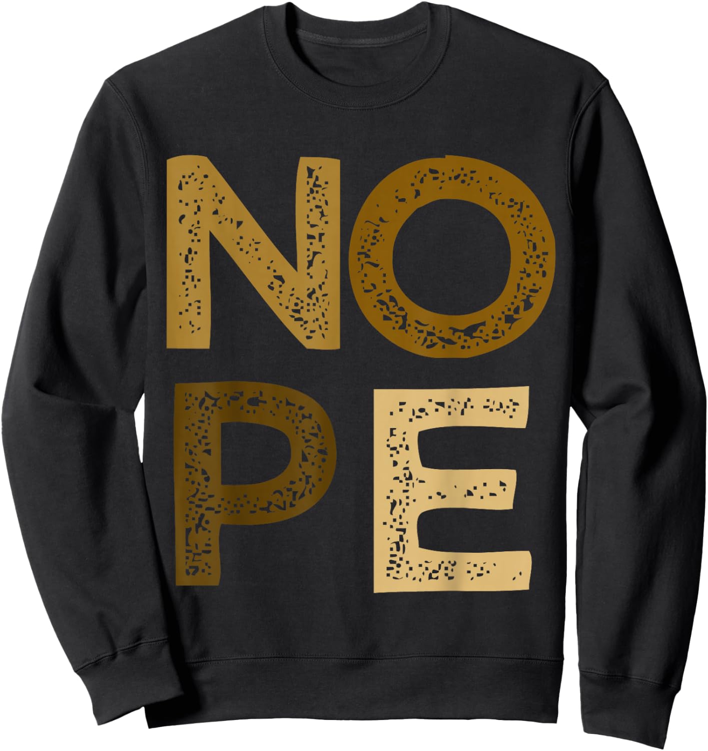 Brown NOPE! Brown Color Graphic Sweatshirt - Sweatshirt | Black