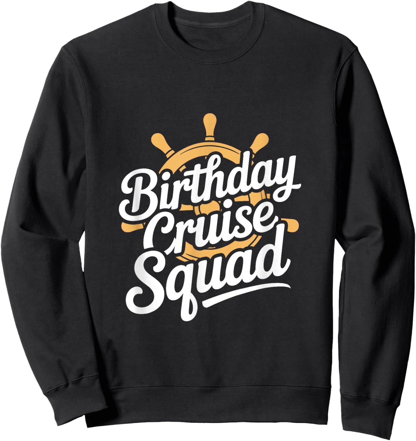 Birthday Cruise Squad Nautical Party Crew Sweatshirt - Sweatshirt | Black