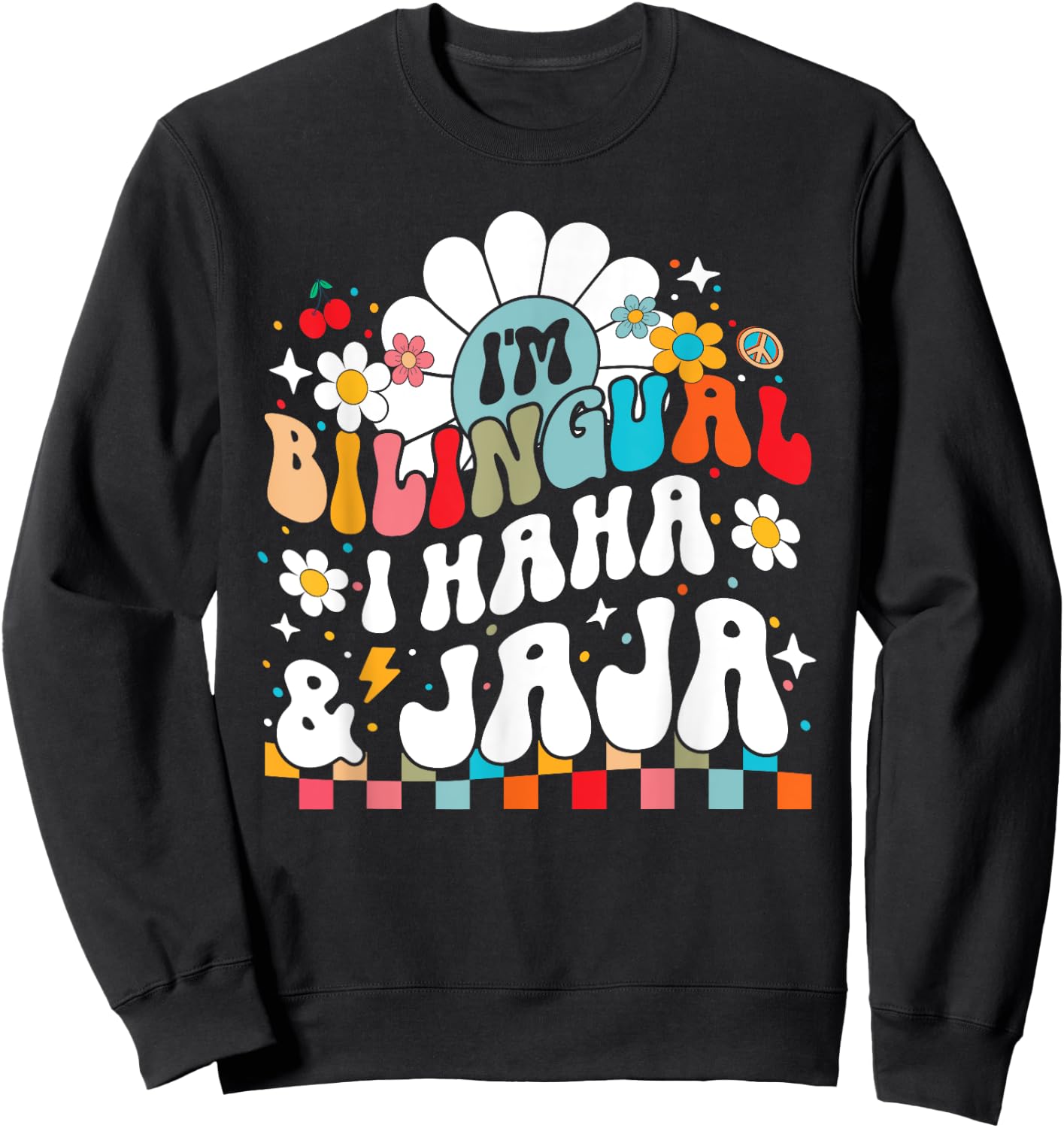 I'm Bilingual I haha and jaja Hispanic heritage month 2025 Sweatshirt - Sweatshirt | Black