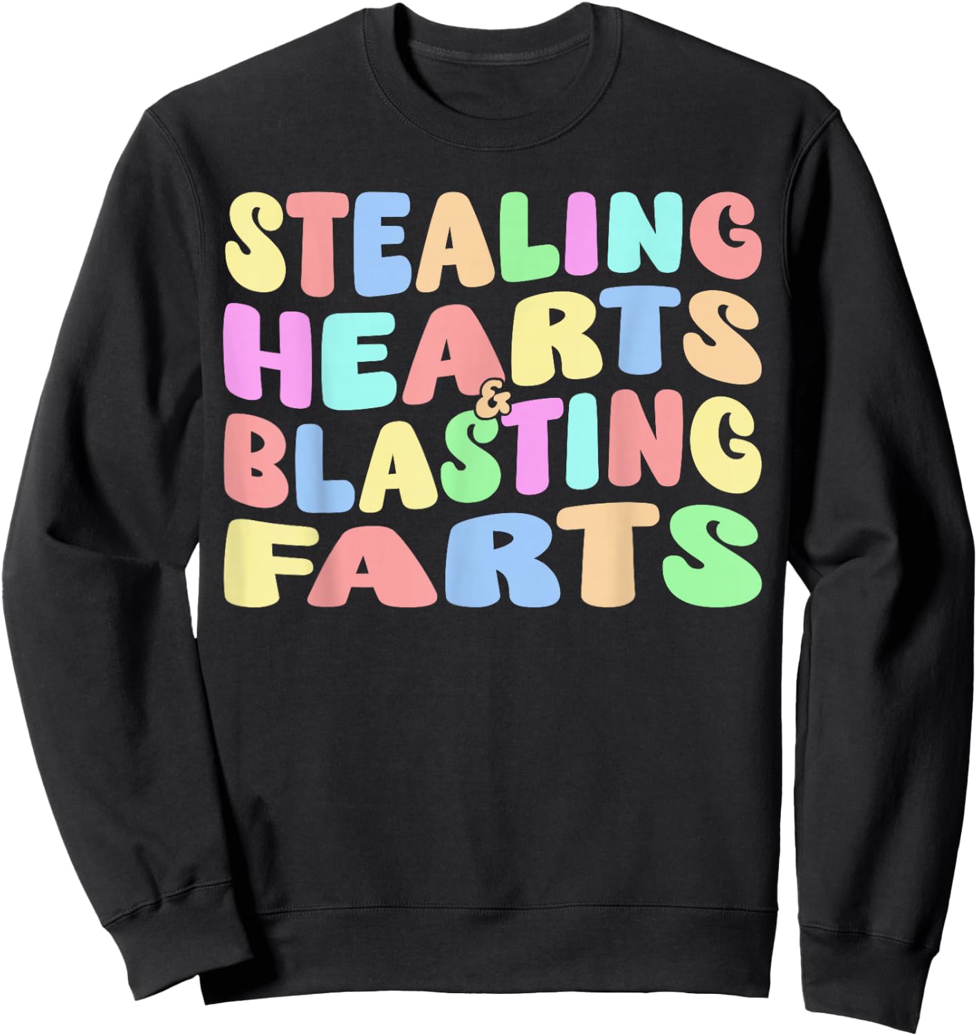 Stealing Hearts & Blasting Farts - Funny Fart Joke Sweatshirt - Sweatshirt | Black