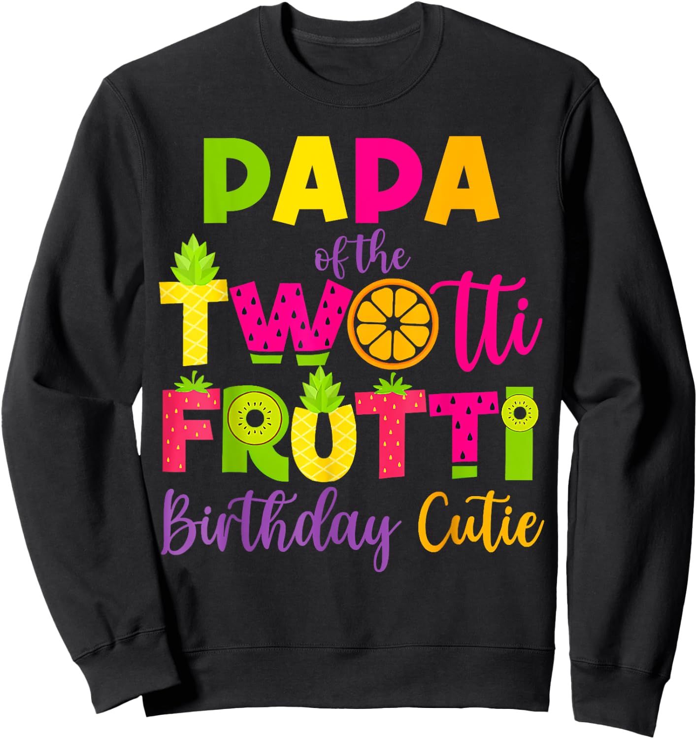 Funny Papa Twotii Frutti Birthday Family 2nd Birthday Girl Sweatshirt - Sweatshirt | Black