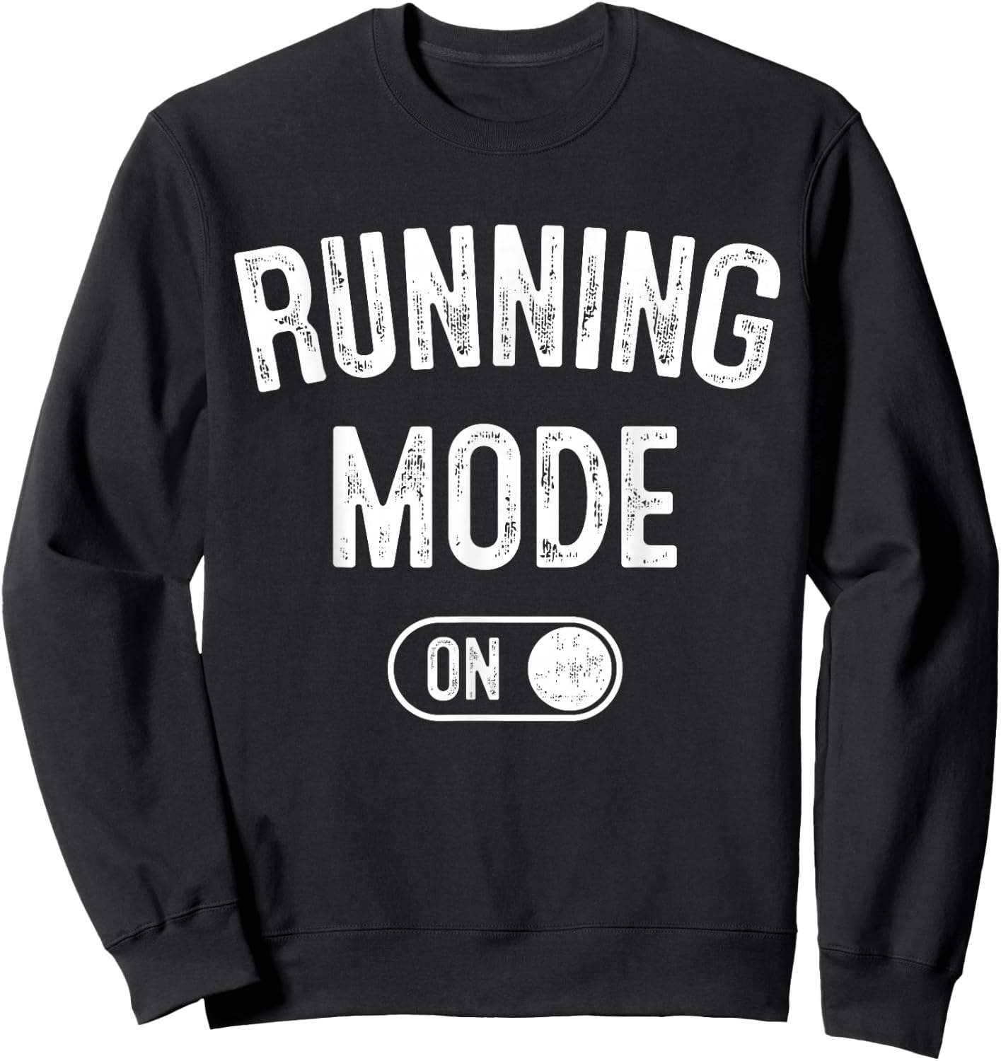 Running Mode On Funny Runner Gift Marathon Runner Sweatshirt - Sweatshirt | Black