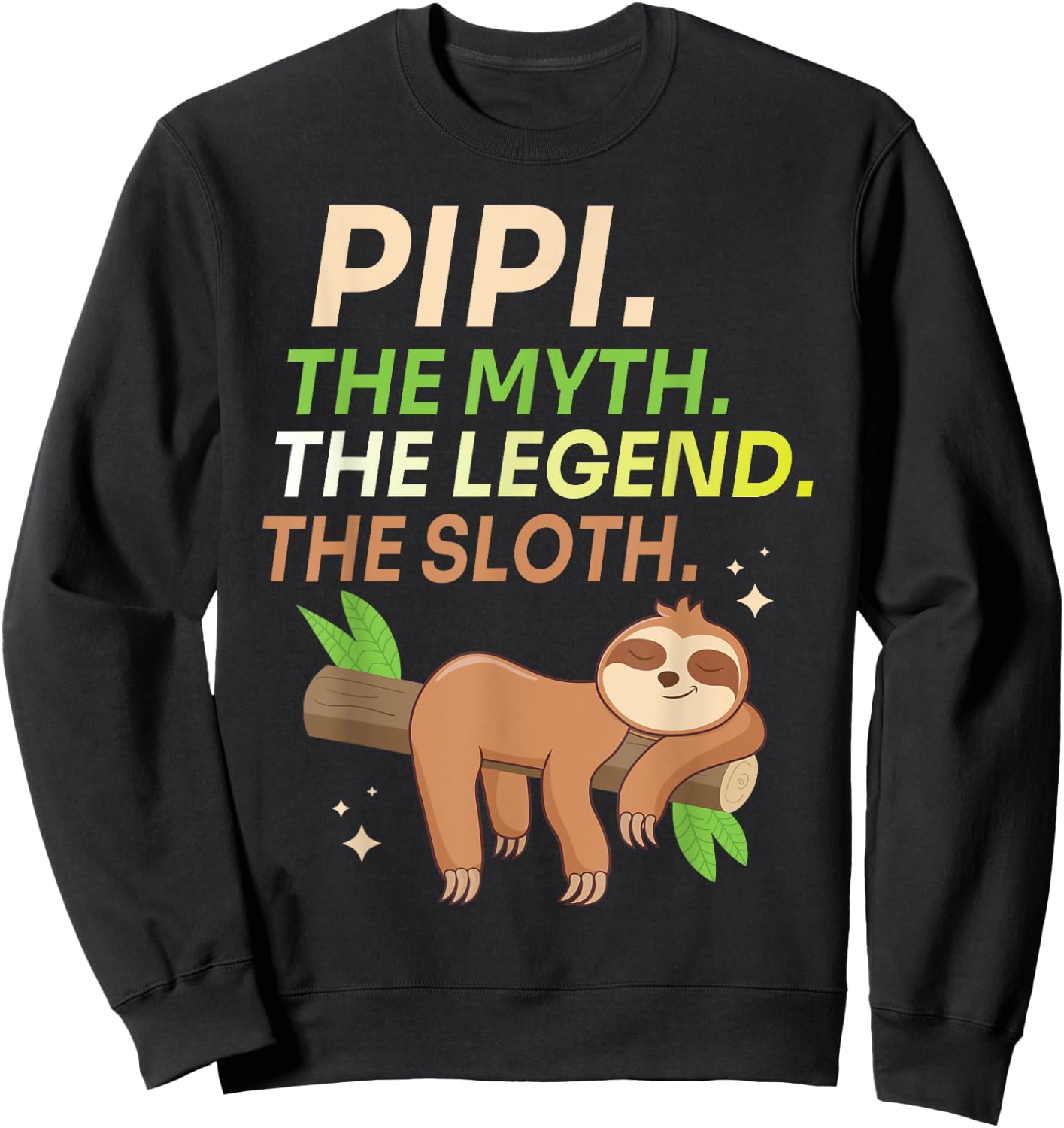 Sleeping On Tree Husband Pipi The Myth The Legend The Sloth Sweatshirt - Sweatshirt | Black