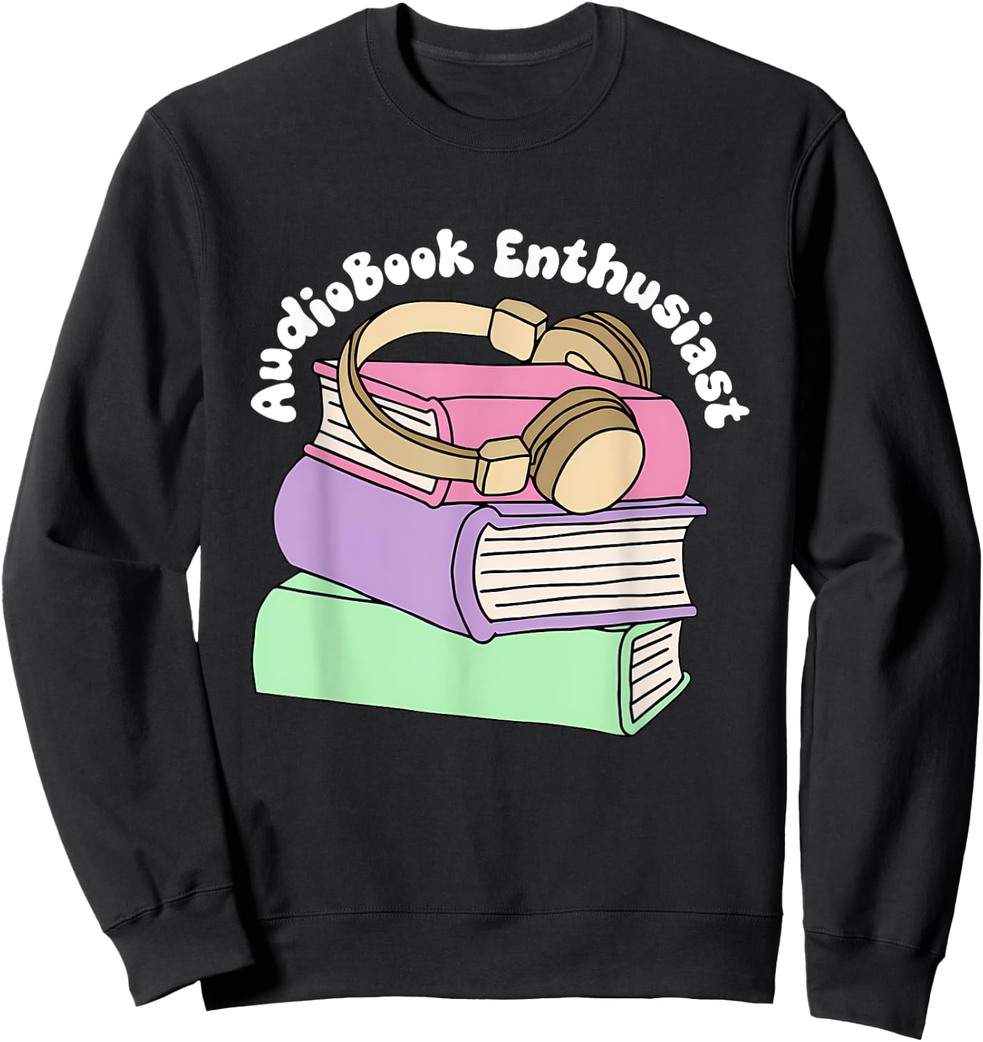 Audiobook Enthusiast Audiobook Lover Bookish Sweatshirt - Sweatshirt | Black