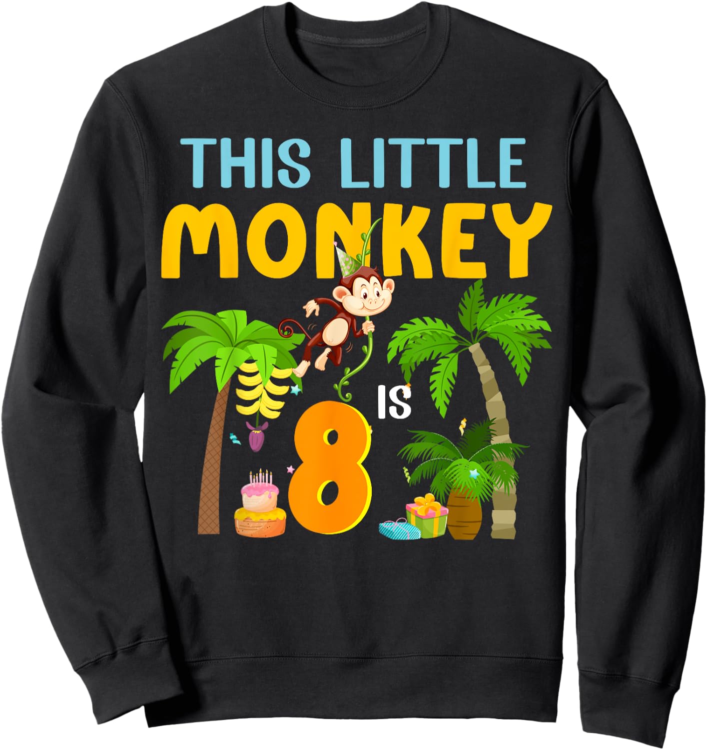 This Little Monkey Is 8 Jungle Animal 8th Bday 8 Years Old Sweatshirt - Sweatshirt | Black