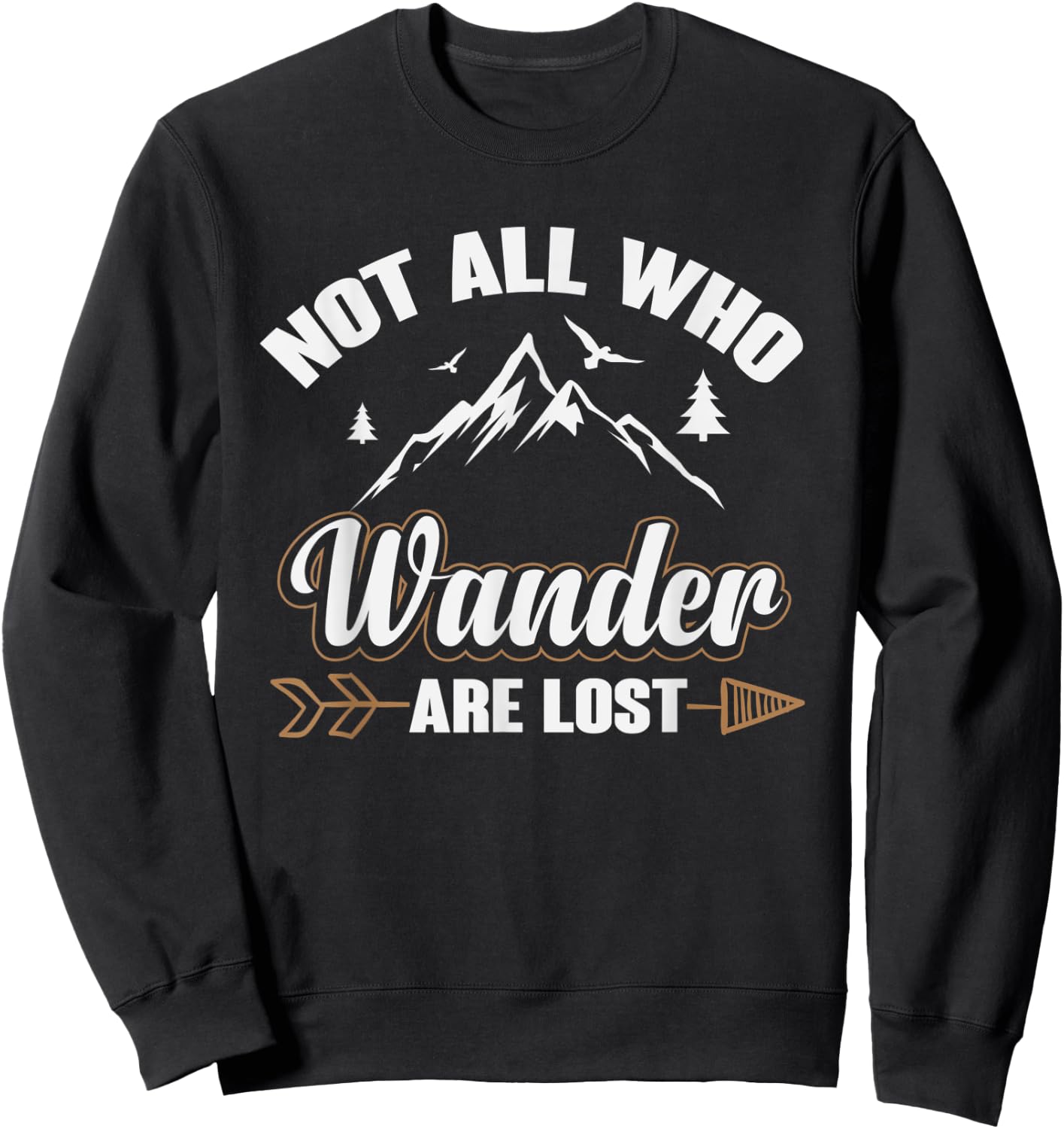 Not All Those Who Wander Are Lost Hiking Sweatshirt - Sweatshirt | Black