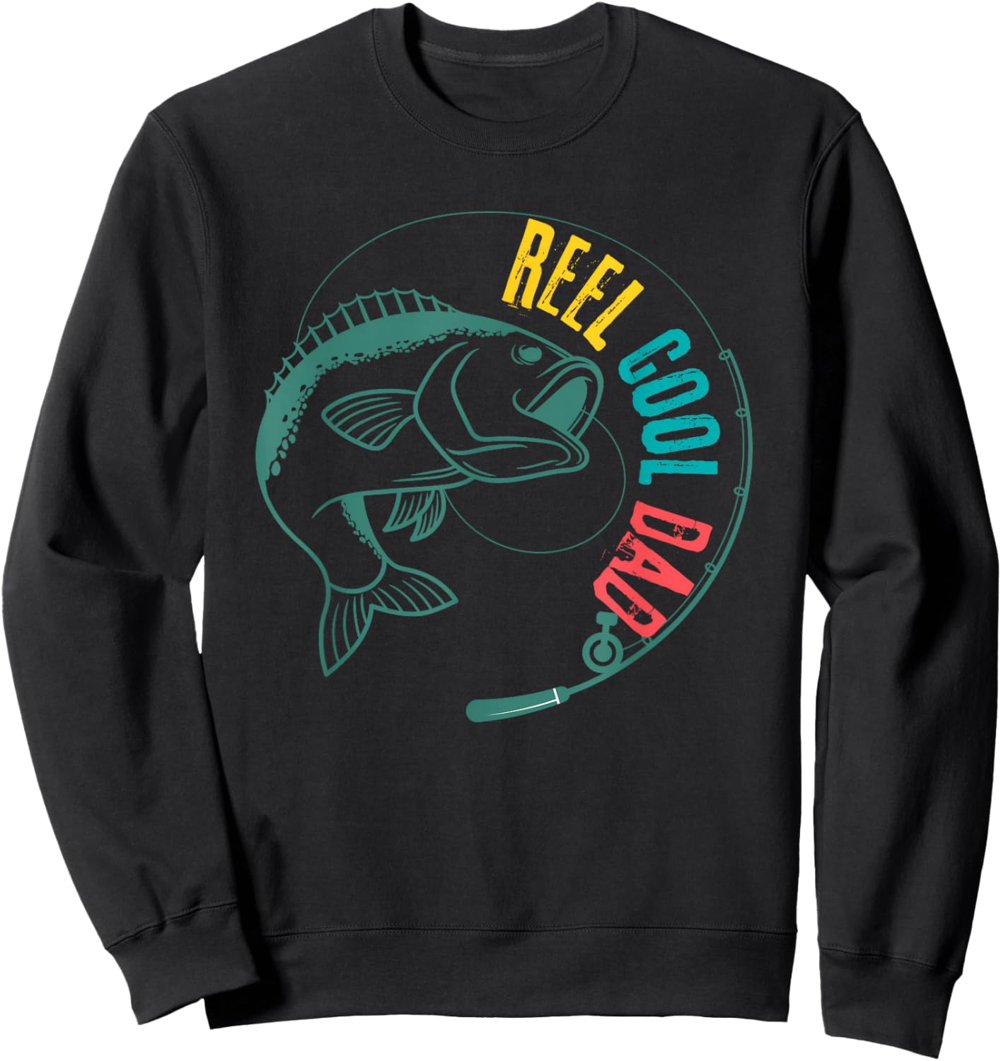 Reel Cool Dad Fishing, for Fishermen, Father's Day, Birthday Sweatshirt - Sweatshirt | Black