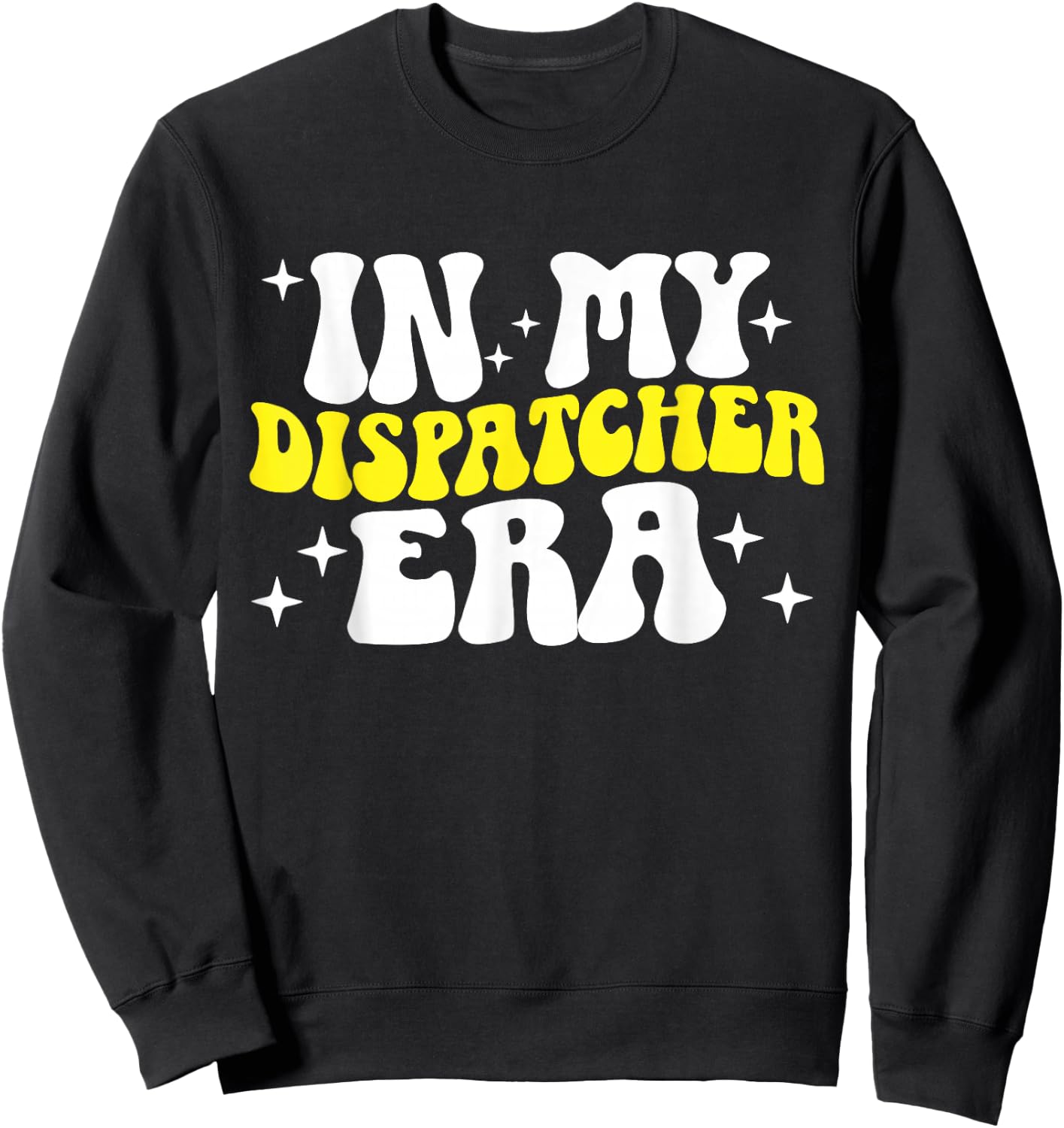 911 Police Emergency In My Dispatcher Era Thin Yellow Line Sweatshirt - Sweatshirt | Black