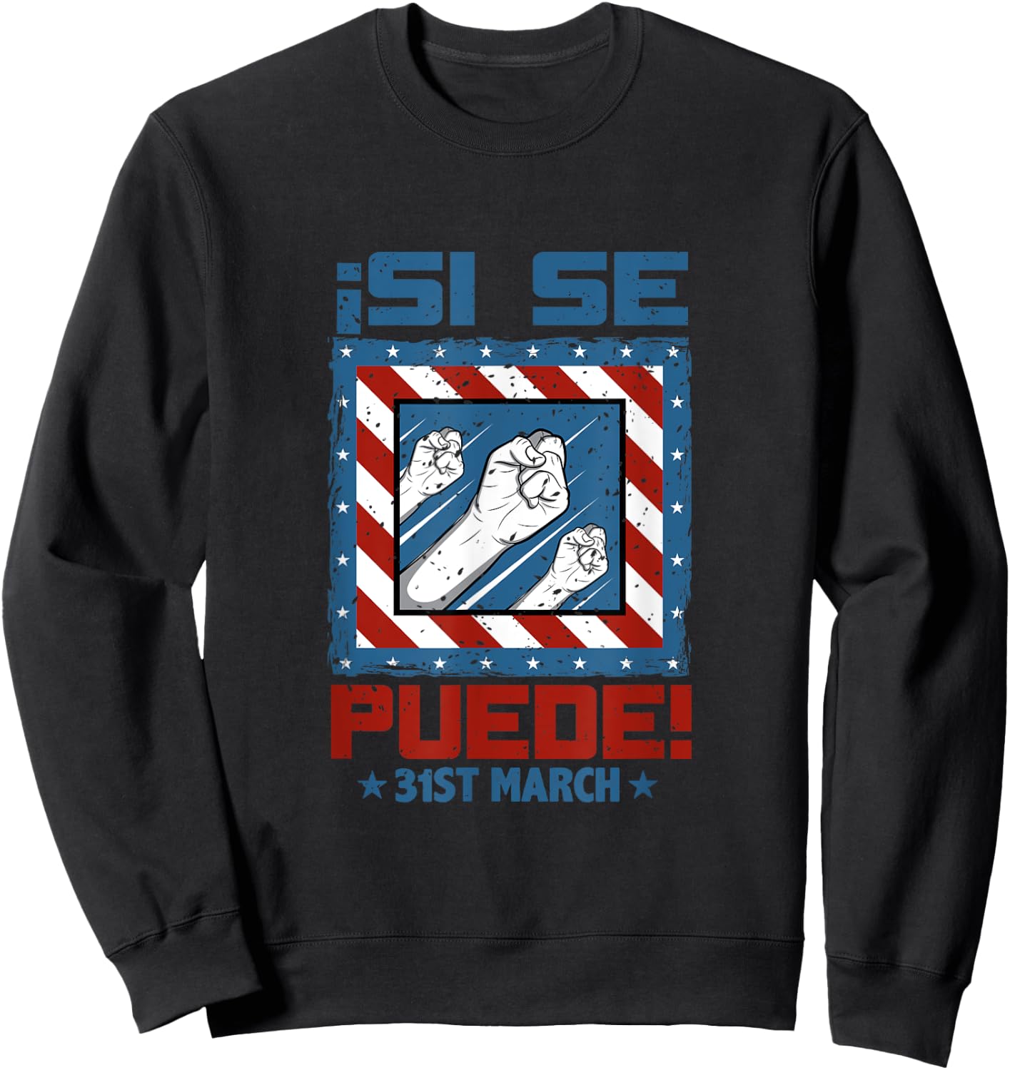 Si Si Puede I Cesar Chavez Day Quote Sweatshirt - Sweatshirt | Black