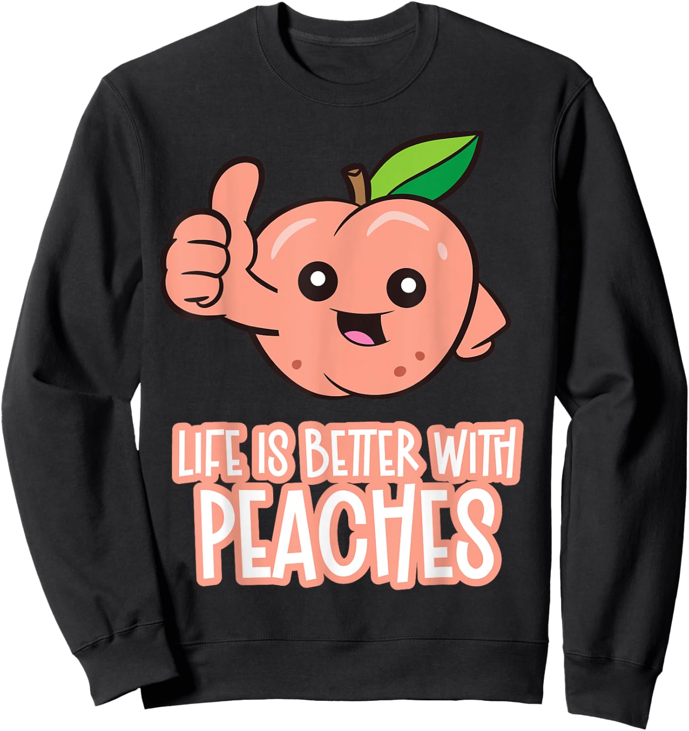 Life Is Better With Peaches Sweatshirt - Sweatshirt | Black