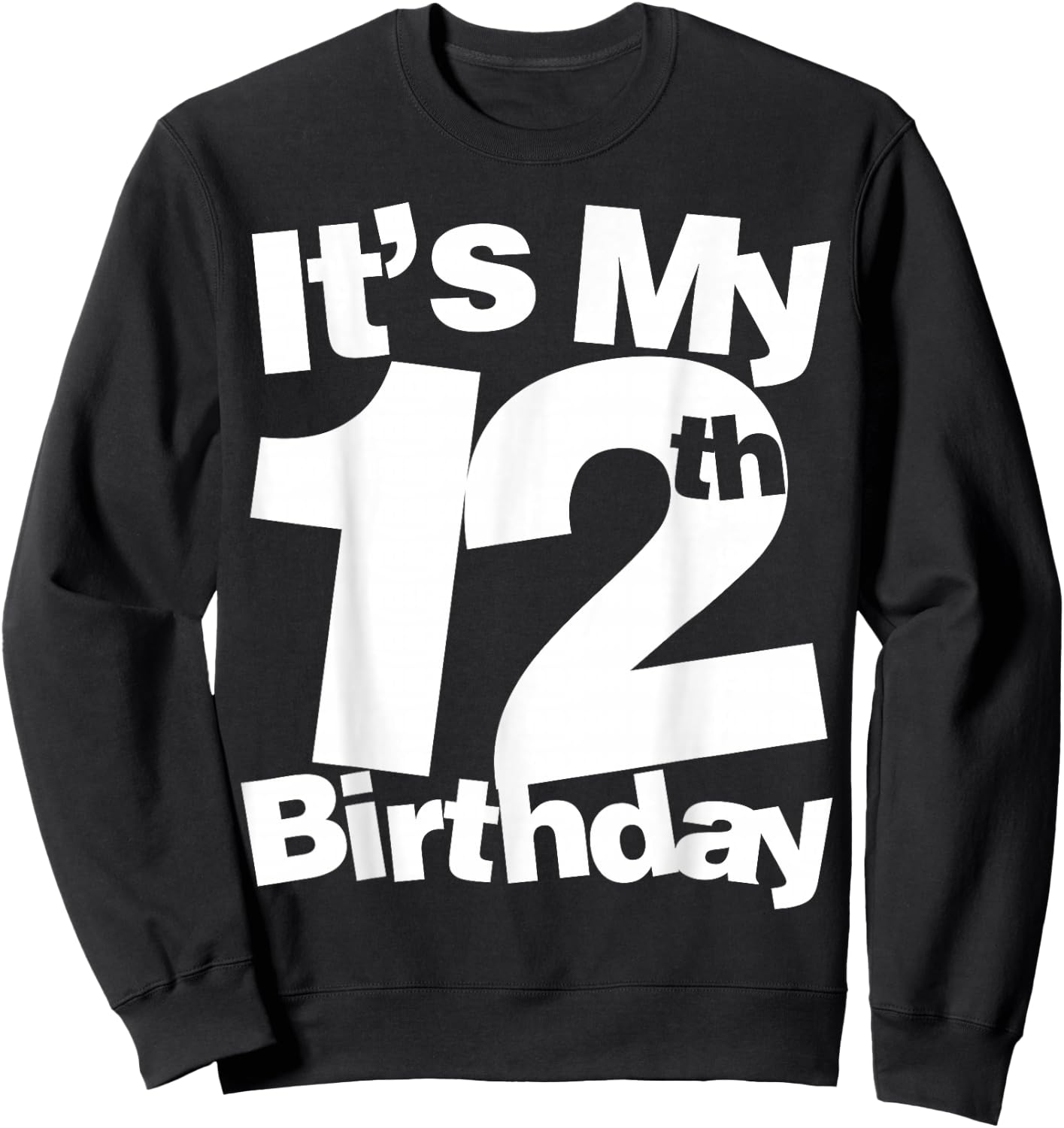 12th Birthday for 12 Year Olds Sweatshirt - Sweatshirt | Black