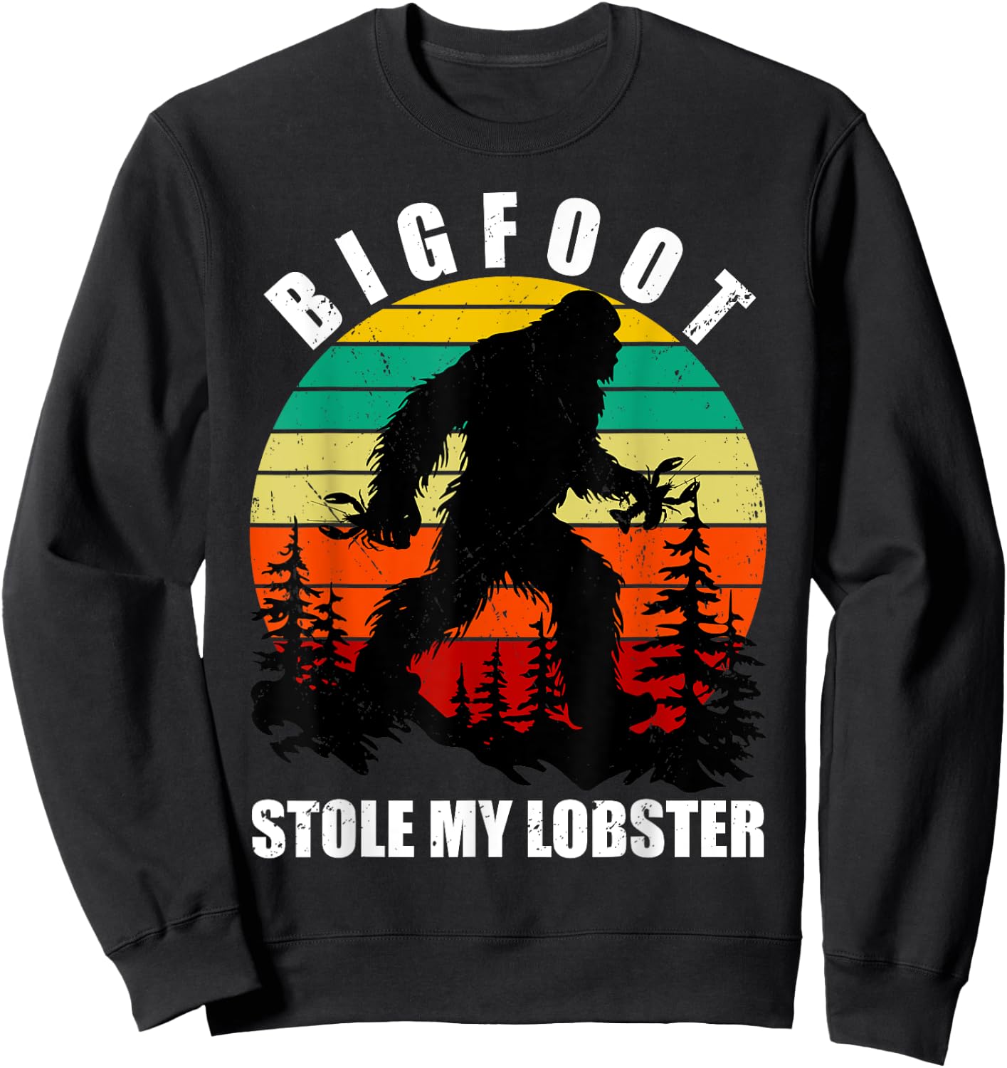 Funny Maine State Bigfoot Stole My Lobster Sc-Fi Sasquatch Sweatshirt - Sweatshirt | Black