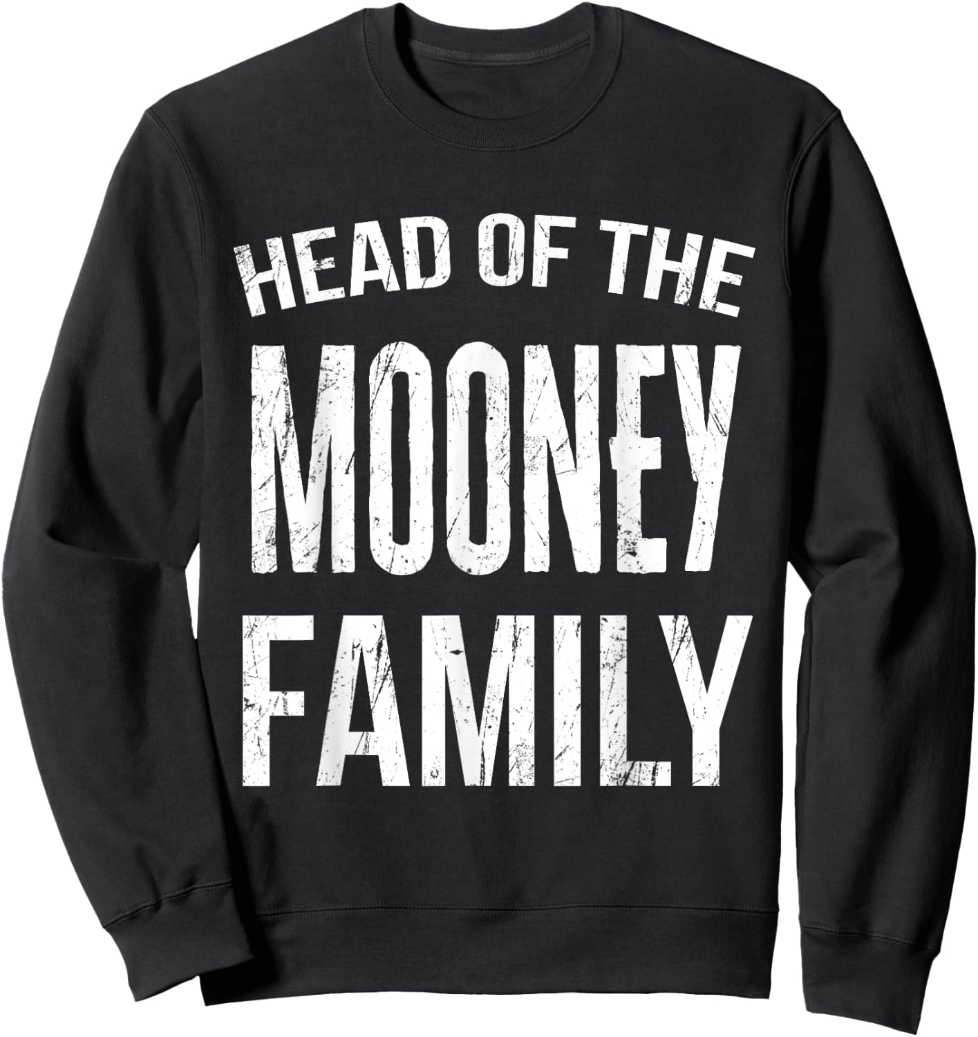 Head Of The Mooney Family Reunion Sweatshirt - Sweatshirt | Black