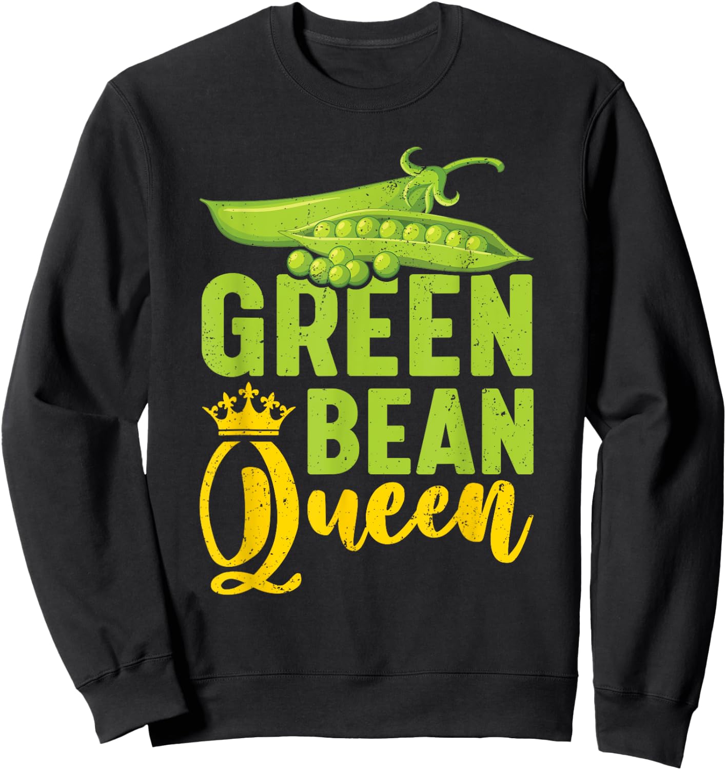 Green Bean Queen Funny Vegan Vegetarian Humor Sweatshirt - Sweatshirt | Black